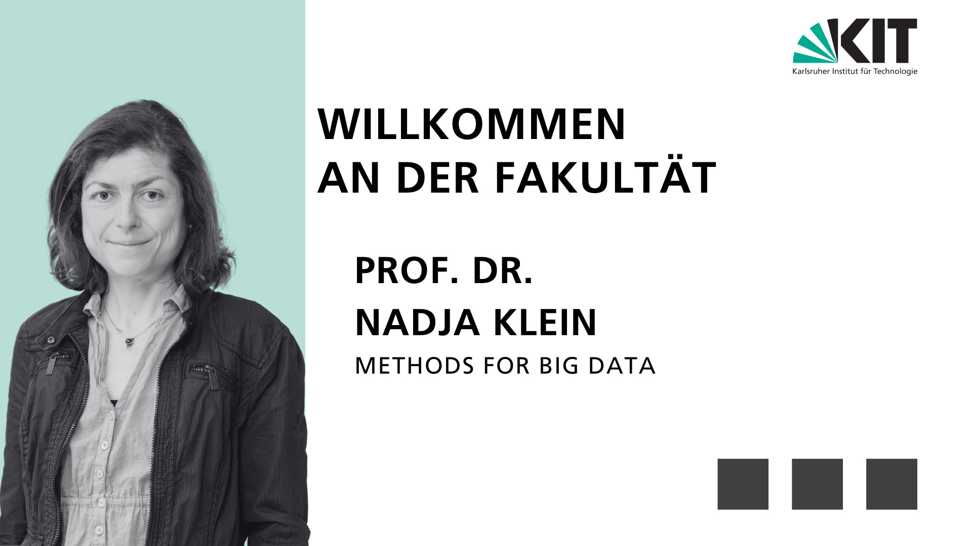 Photo von Prof. Nadja Klein mit dem Text "Willkommen an der Fakultät, Prof. Nadja Klein, Methods for Big Data"