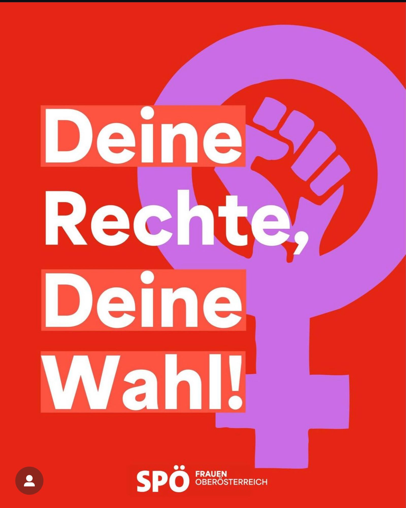 roter Hintergrund
lila Frauenzeichen mit einer geballten Faust im Kreis

Deine Rechte, Deine Wahl!

SPÖ Frauen Oberösterreich