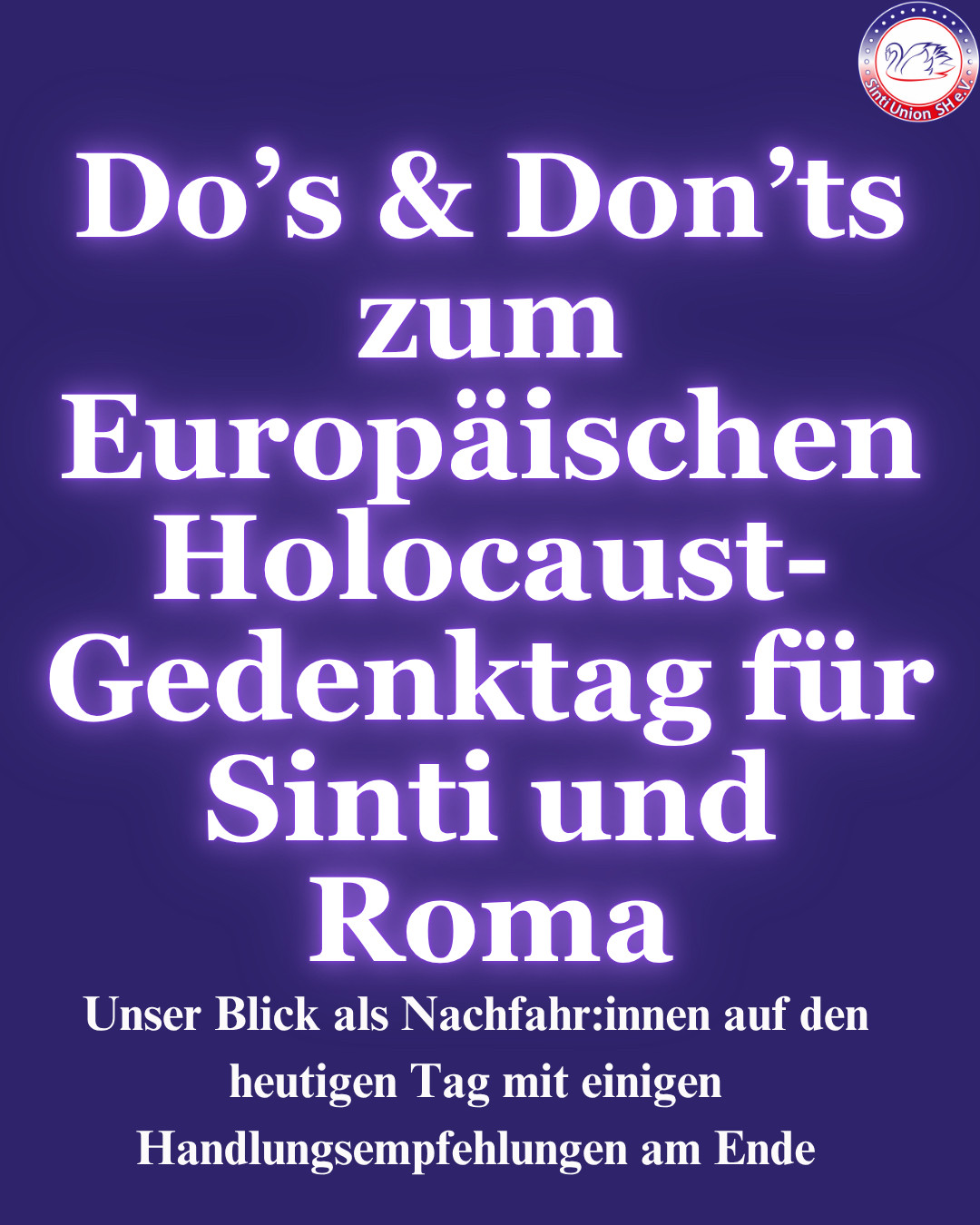 Do’s & Don’ts zum Europäischen Holocaust-Gedenktag für Sinti und Roma

Unser Blick als Nachfahr:innen auf den heutigen Tag mit einigen Handlungsempfehlungen am Ende
