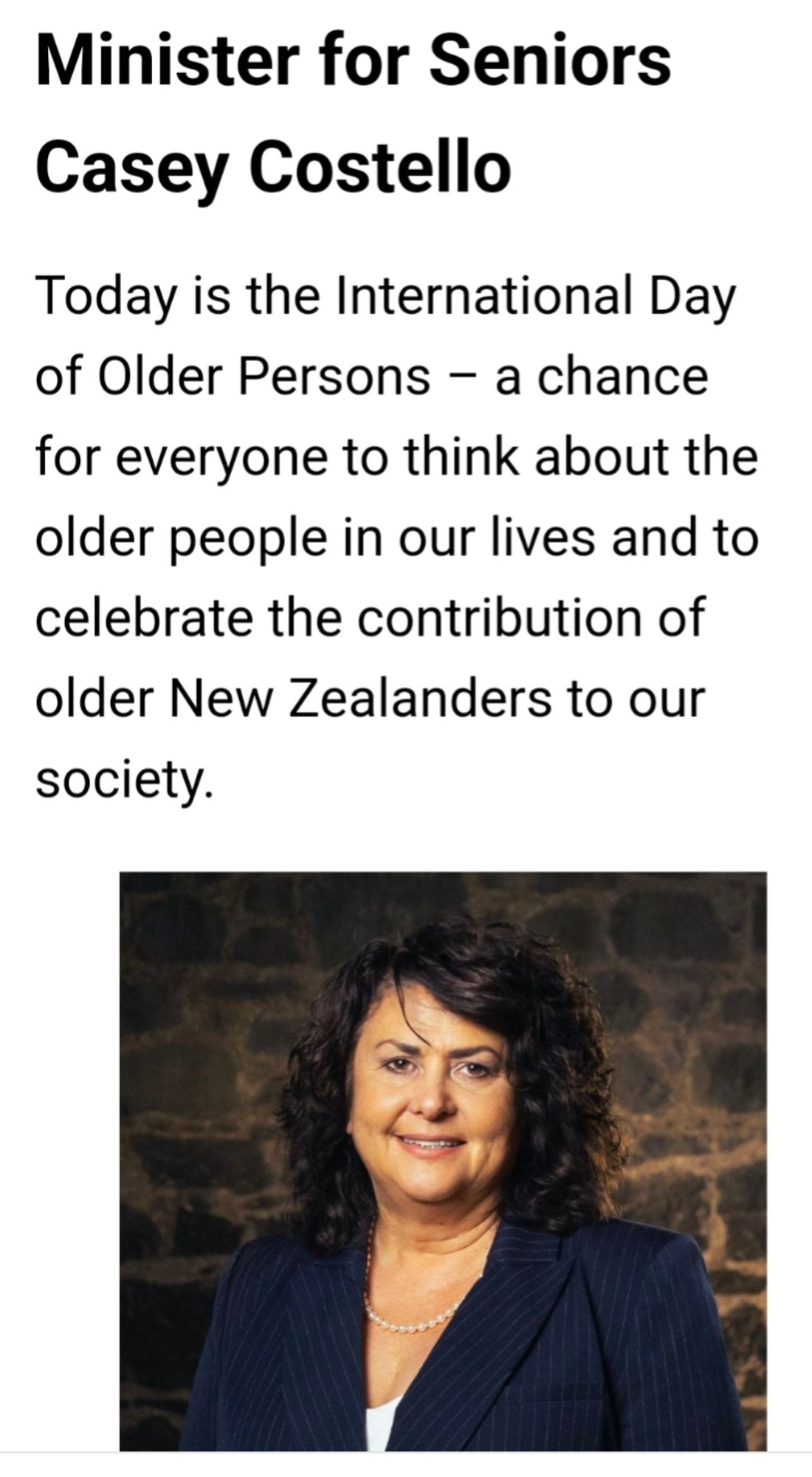 Picture of Minister for Seniors Casey Costello saying:
Today is the International Day of Older Persons – a chance for everyone to think about the older people in our lives and to celebrate the contribution of older New Zealanders to our society.