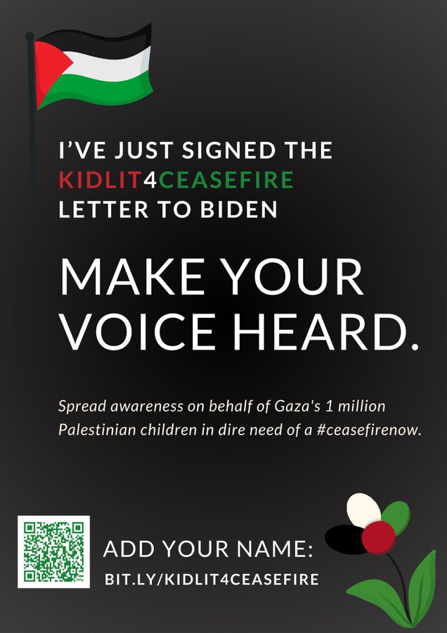 I've just signed the kidlit4ceasefire letter to biden. Make your voice heard. Spread awareness on behalf of Gaza's 1 million Palestinian children in dire need for a #ceasefirenow,