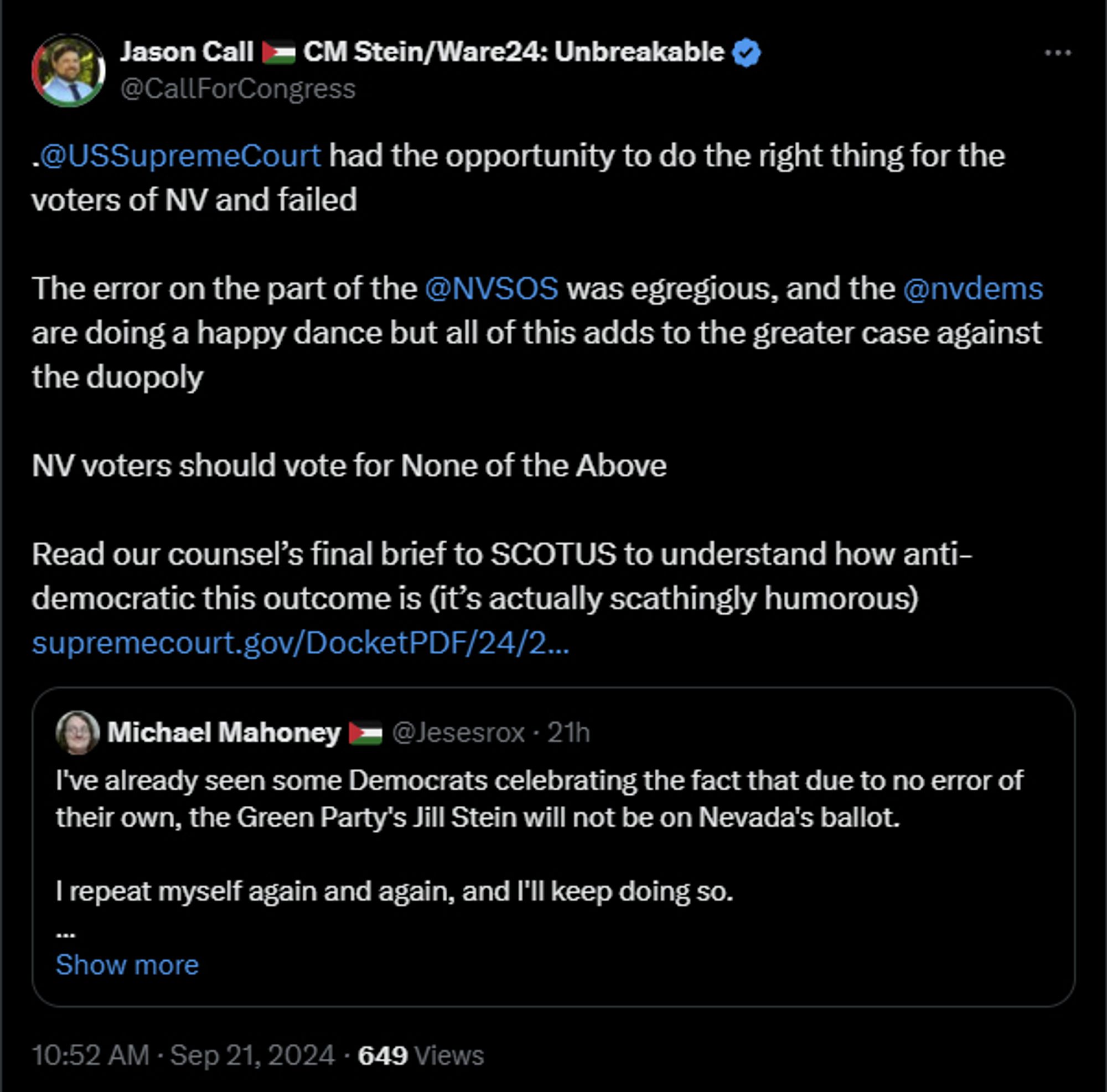 Jason Call 🇵🇸 CM Stein/Ware24: Unbreakable
@CallForCongress
.
@USSupremeCourt
 had the opportunity to do the right thing for the voters of NV and failed

The error on the part of the 
@NVSOS
 was egregious, and the 
@nvdems
 are doing a happy dance but all of this adds to the greater case against the duopoly

NV voters should vote for None of the Above

Read our counsel’s final brief to SCOTUS to understand how anti-democratic this outcome is (it’s actually scathingly humorous)