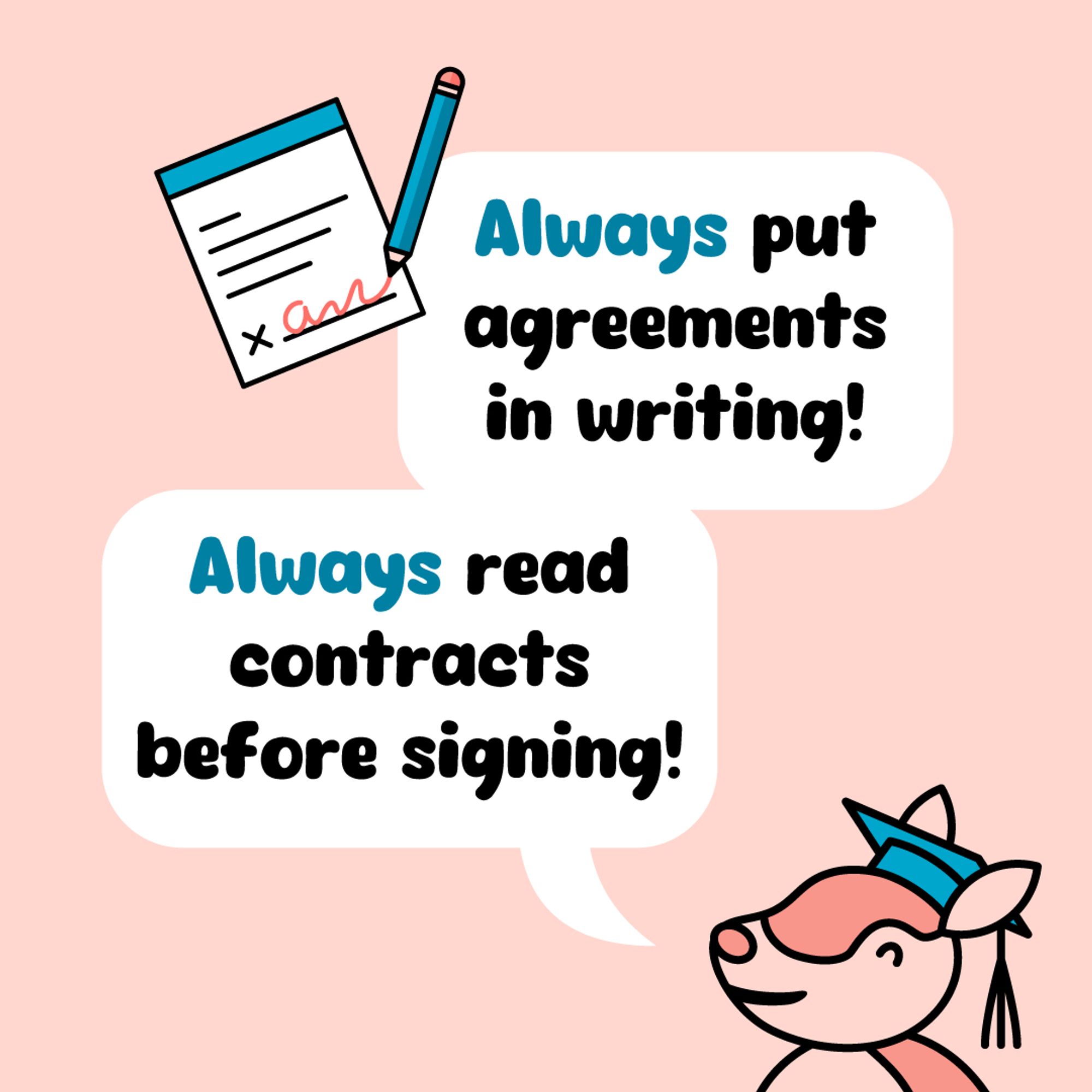 Always put agreements in writing! Always read contracts before signing!