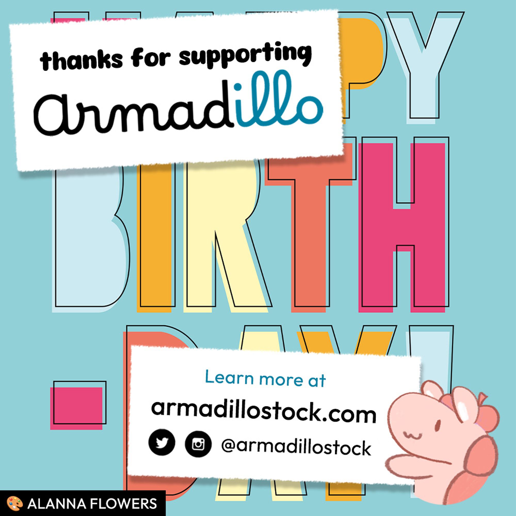 Thanks for supporting Armadillo!
Learn more at armadillostock.com
On Twitter and Instagram @armadillostock