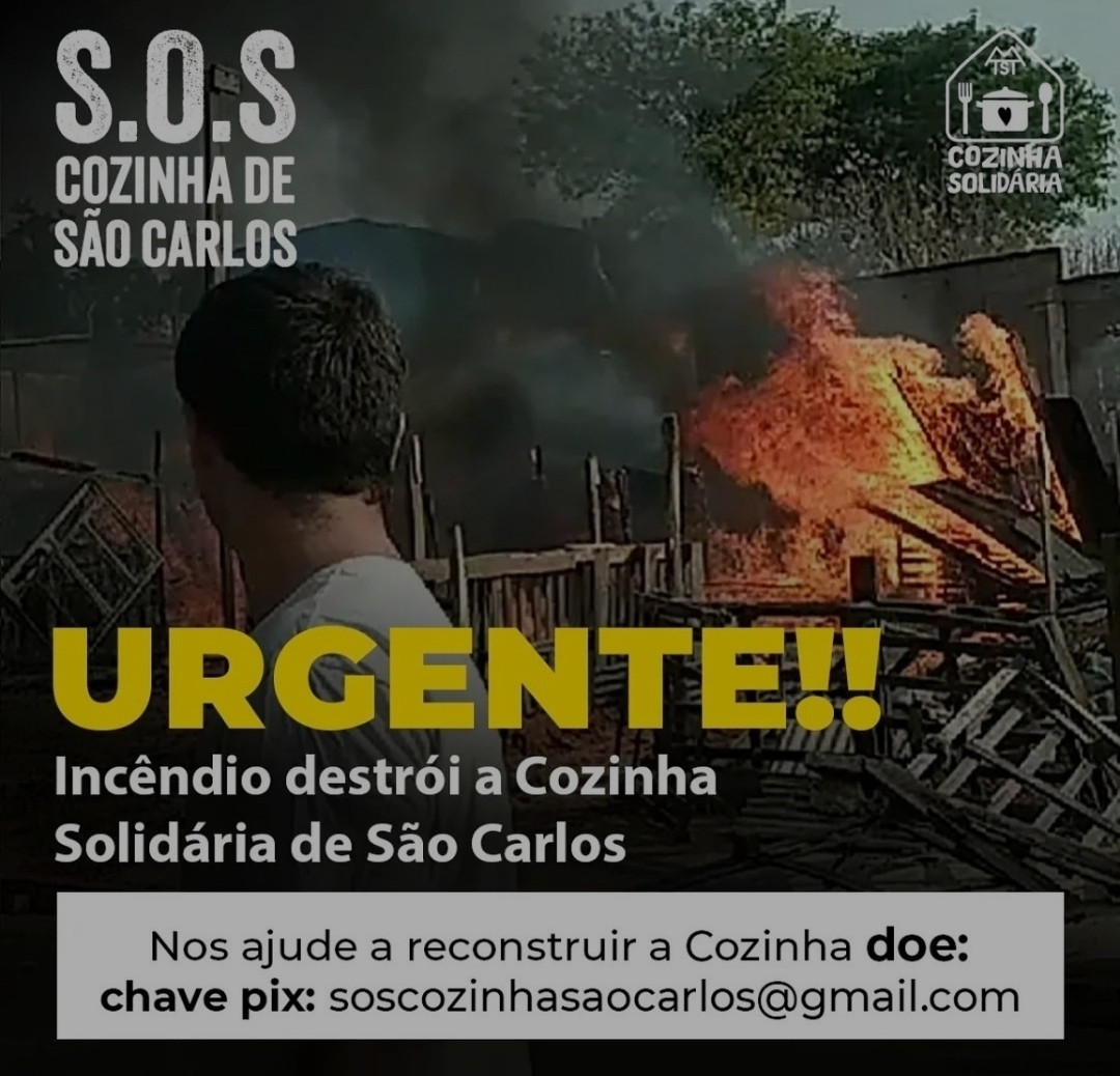 URGENTE

Incêndio destrói a Cozinha Solidária de São Carlos

Nos ajude a reconstruir a Cozinha doe: chave pix: soscozinhasaocarlos@gmail.com