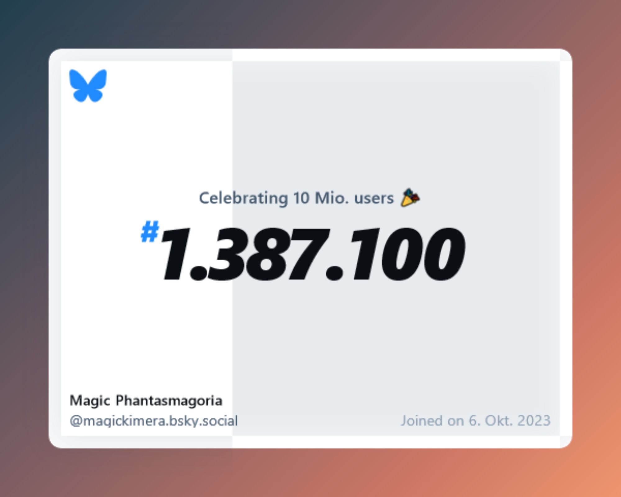 A virtual certificate with text "Celebrating 10M users on Bluesky, #1.387.100, Magic Phantasmagoria ‪@magickimera.bsky.social‬, joined on 6. Okt. 2023"