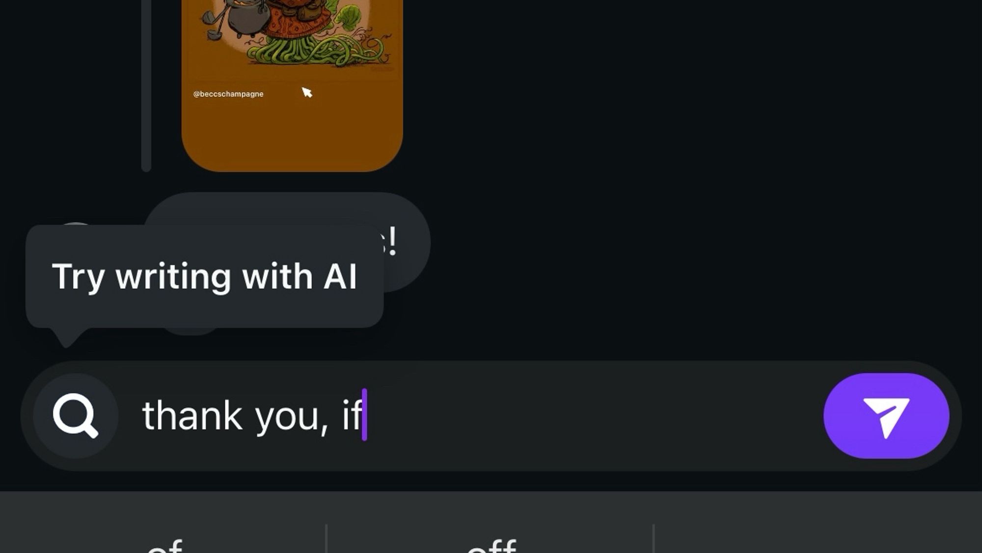 cropped in screencap of instagrams DM window - the text box reads "thank you, if" and a speech bubble pop up reads "Try writing with AI"