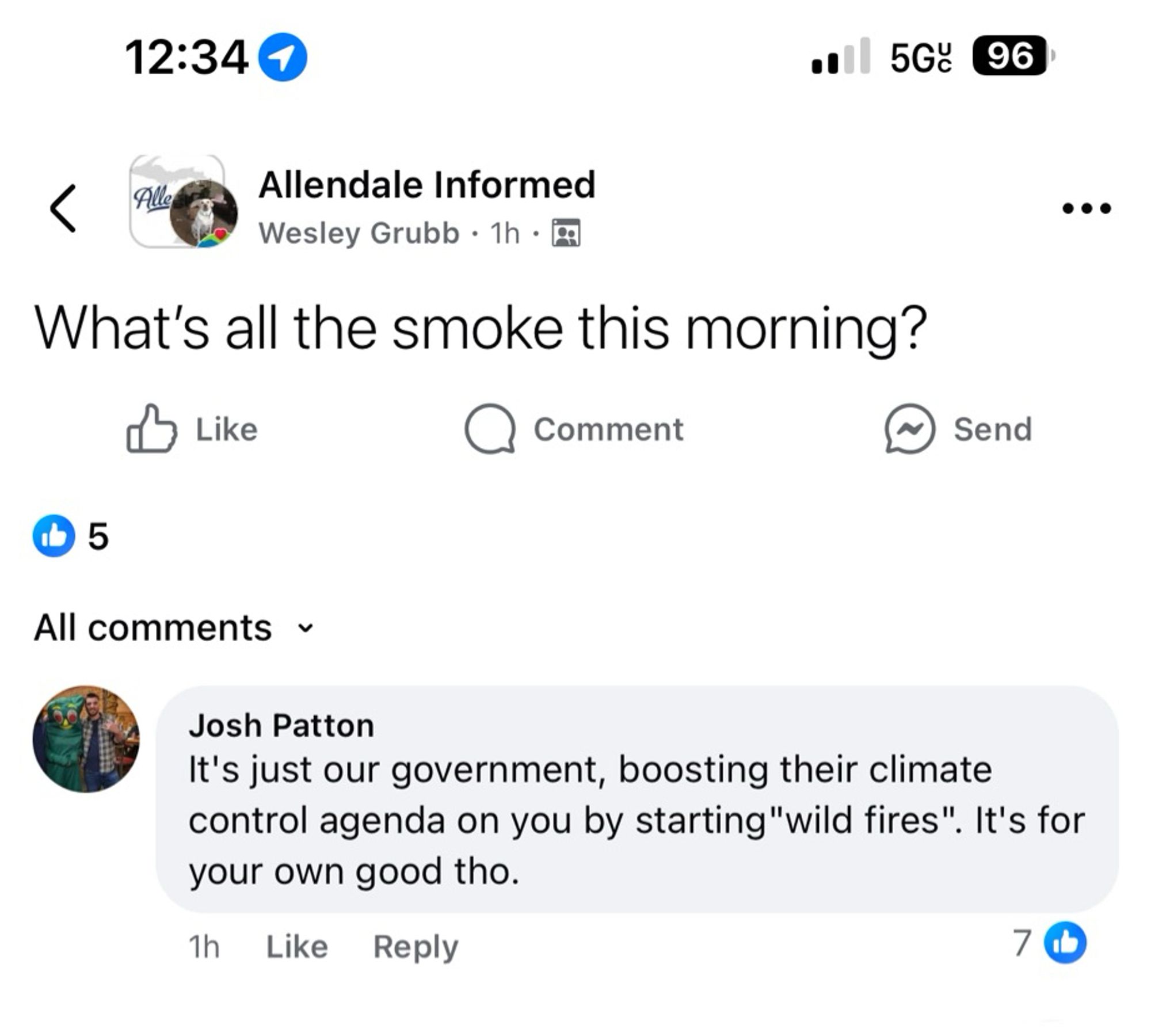 Facebook post in the Allendale (Michigan) Informed group asking: 

What’s all the smoke this morning?

5 likes

The first and most popular response reads:

It’s just our government, boosting their climate control agenda on you by starting “wild fires.” It’s for your own good tho.

7 likes