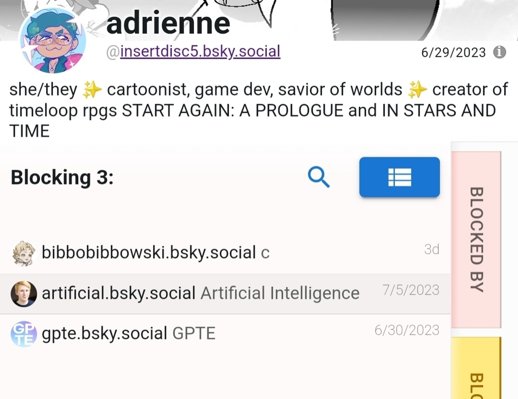 a clearsky screenshot that shows everyone insertdisc5 is blocking.

She's blocking 3 people: me, artificial.bsky.social (labeled Artificial Intelligence) and gpte.bsky.social.