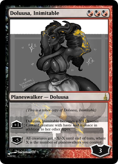 A token copy of Doluusa, Inimitable. Replaces the text detailing additional cost and the result of paying that additional cost with a reminder that this isn't meant to be a "proper" card shuffled into one's library, but merely used to represent an additional copy of the main card on the board.