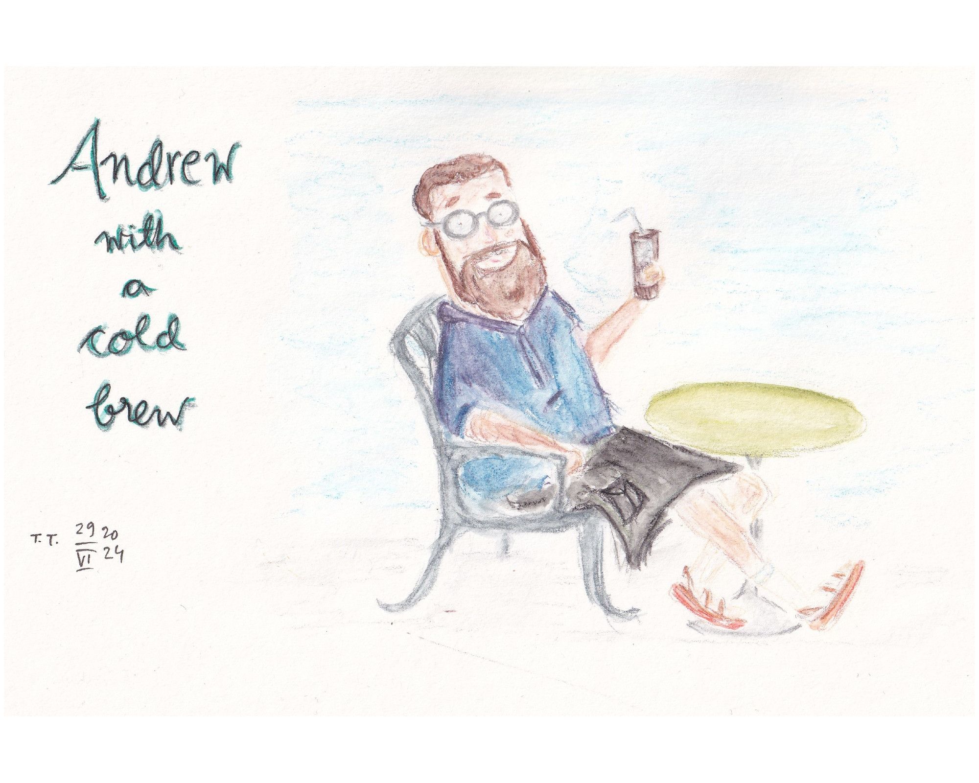 Painting, pencil and watercolour pencil and pastels. On the left reads ”Andrew with a cold brew”. A bearded man sits at a table, his right arm rest on a chairs arm rest, his left hand holds a glass with dark brown content, and a straw. He's wearing round glasses, a blue short sleeved hoodie, black utilikilt, and sandals with socks.