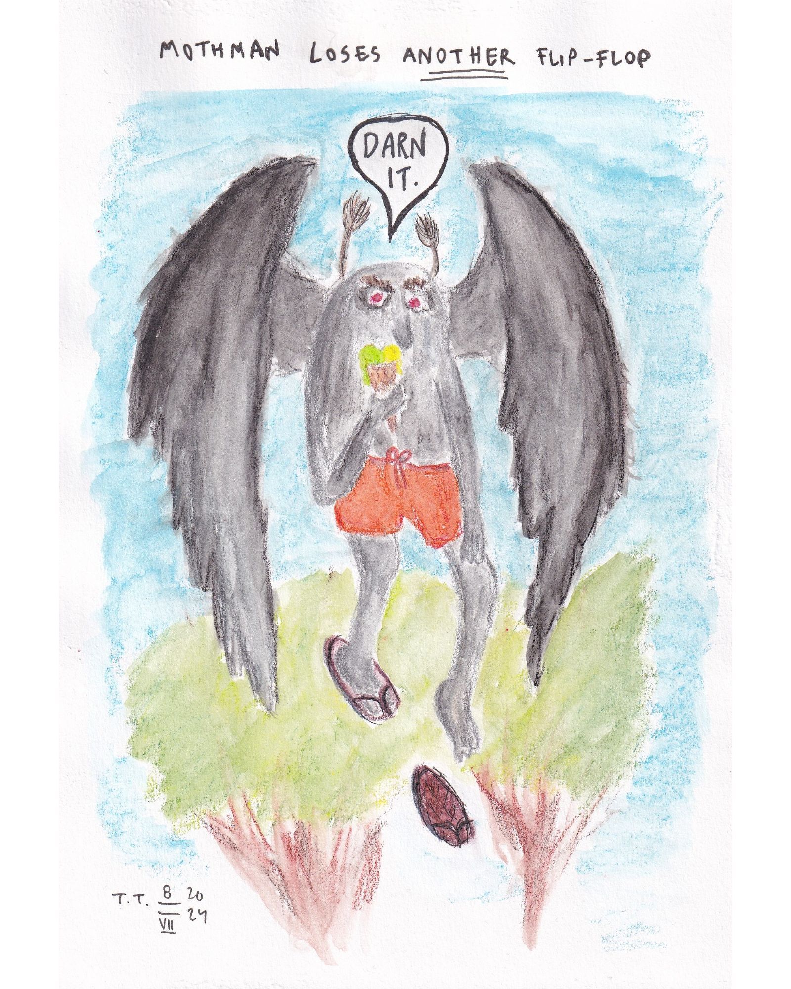 Painting, watercolour pencils, graphite pencils and pastels. Text on top reads ”Mothman loses another flip-flop”, and underneath that a text bubble with ”Darn it”. A dark-winged grey, and lanky creature - the Mothman - floats at tree top level. Mothman wears bright orange shorts, holds an ice cream cone with two scoops. On its right foot is a maroon flip-flop, while the left has fallen off the creature's foot.