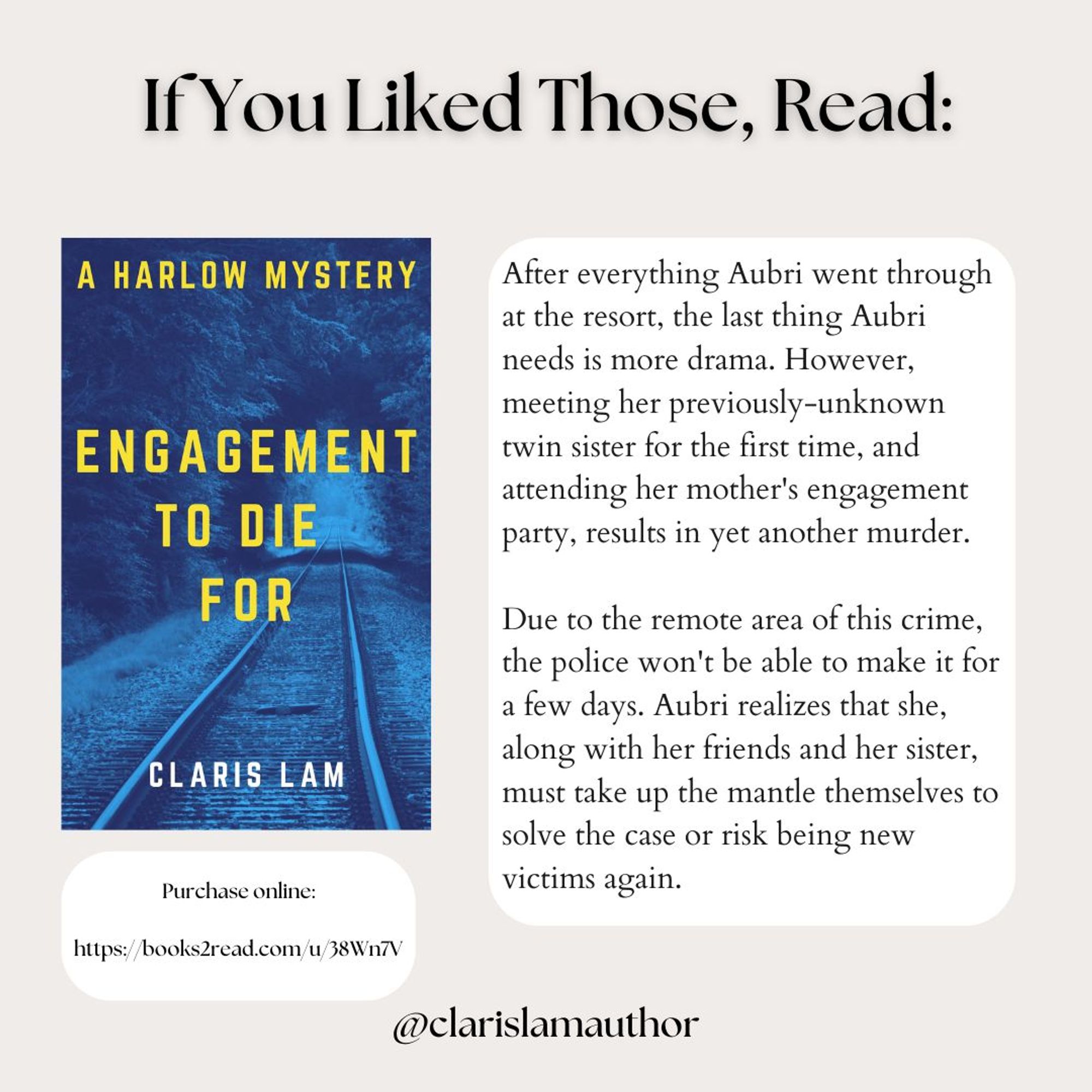 Image reads: "If you liked those, read:" The cover of "Engagement to Die For" by Claris Lam is shown, as well as a blurb describing the book and a link to purchase the book.