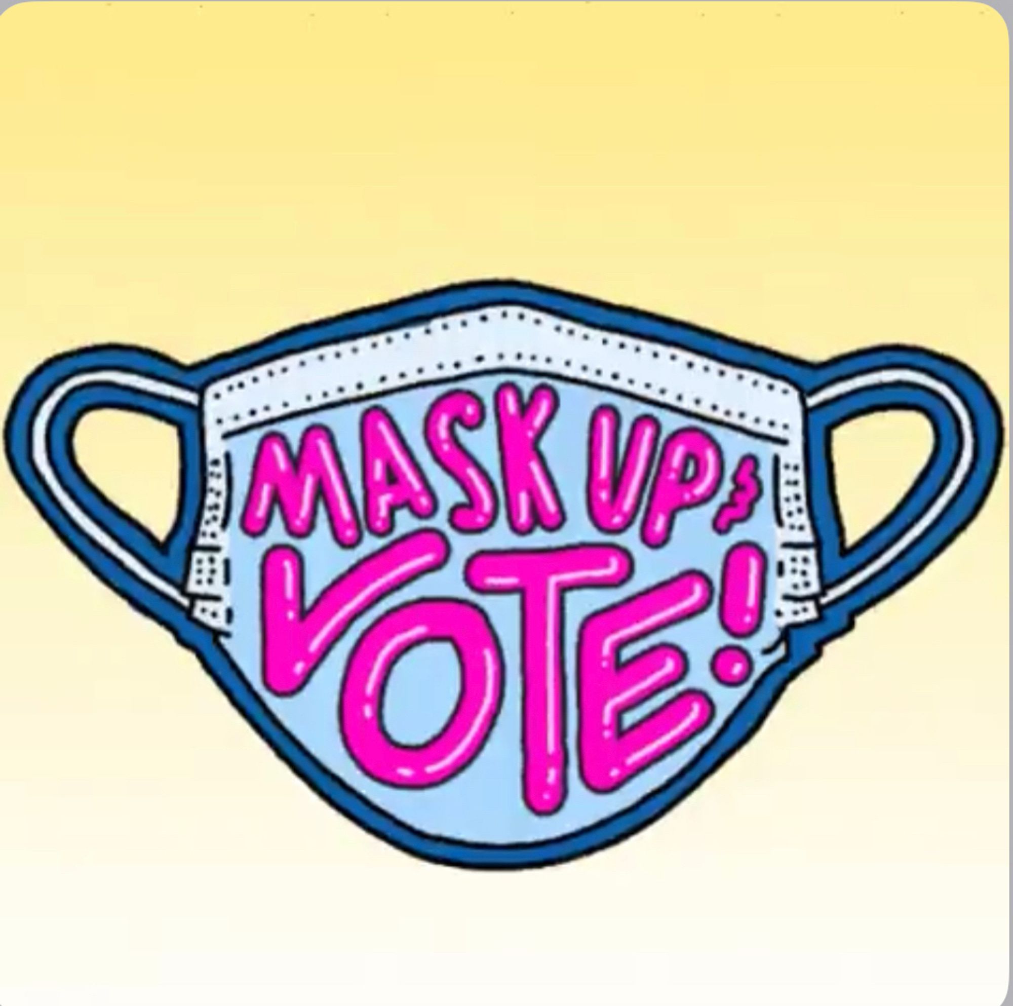 A drawing of a  blue surgical mask with the words “mask up & vote” in hot pink. Blue surgical masks aren’t as protective as N95 or KN95 masks that filter the air but they are better than going around barefaced potentially spreading a disabling disease to people who can’t afford to get sick. Masking is community care!