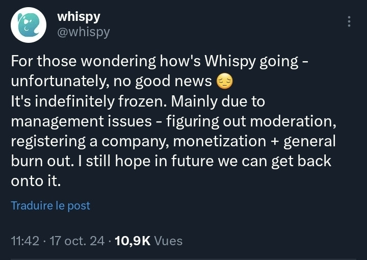 For those wondering how's Whispy going - unfortunately, no good news 😔
It's indefinitely frozen. Mainly due to management issues - figuring out moderation, registering a company, monetization + general burn out. I still hope in future we can get back onto it.