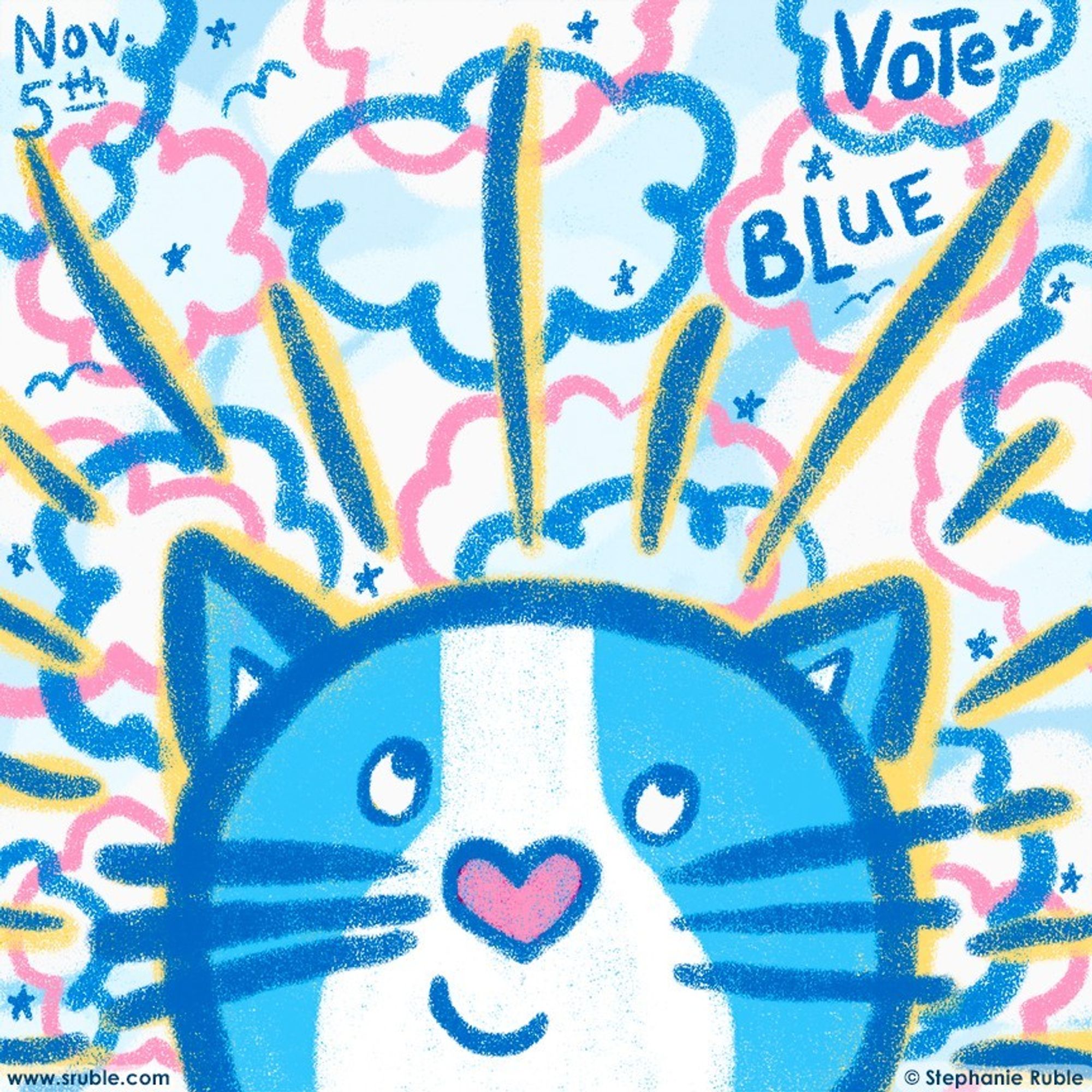 light blue tuxedo cat with darker blue outline and a big pink heart nose, peeking up over bottom of image, with yellow and blue rays extending out like a sun around them. blue sky background with fluffy white, pink, and blue clouds, and birds and stars. text in upper left: "Nov. 5th". cat looks at upper right text, "VOTE BLUE".