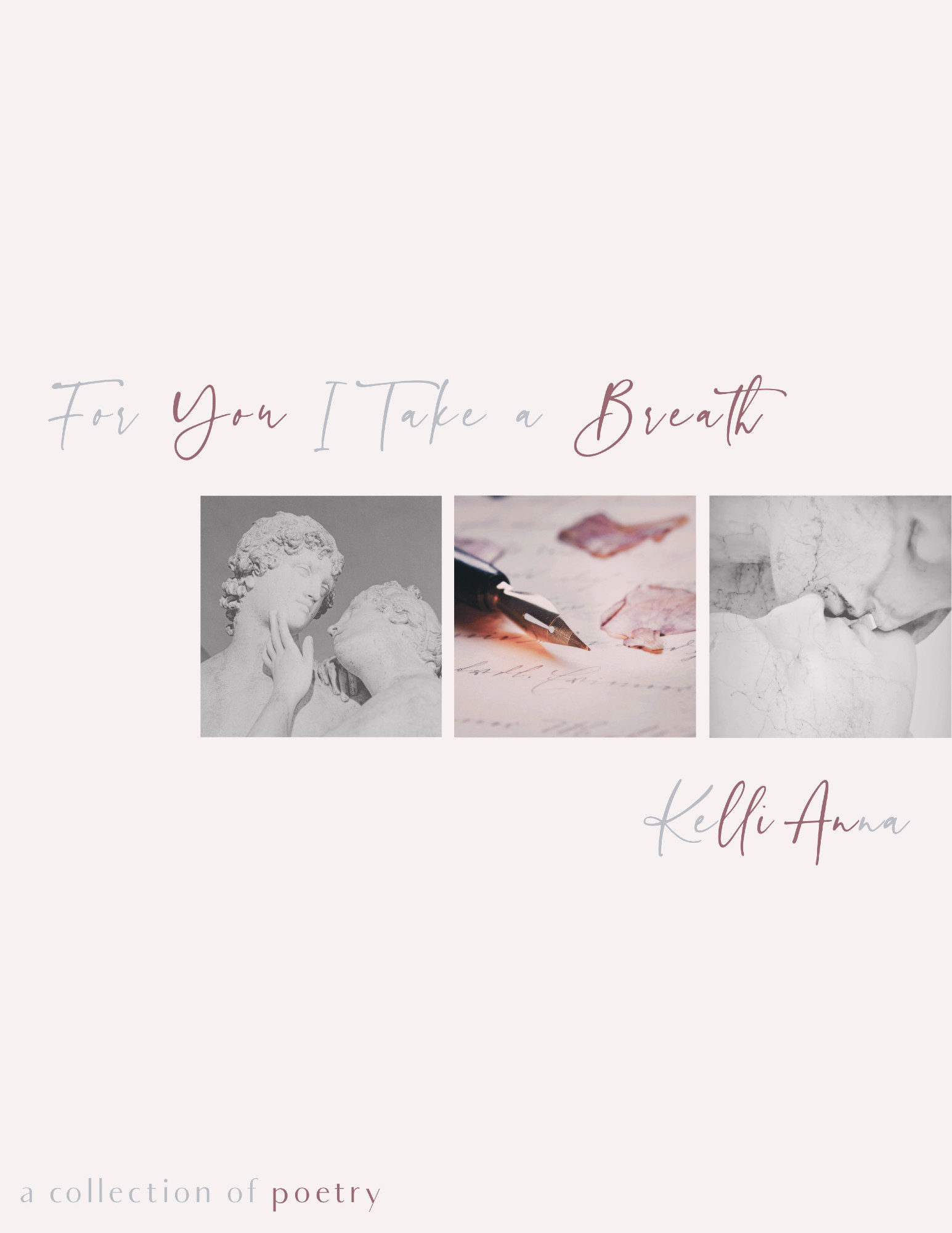 The cover of a poetry collection called For You I Take a Breath by Kelli Anna