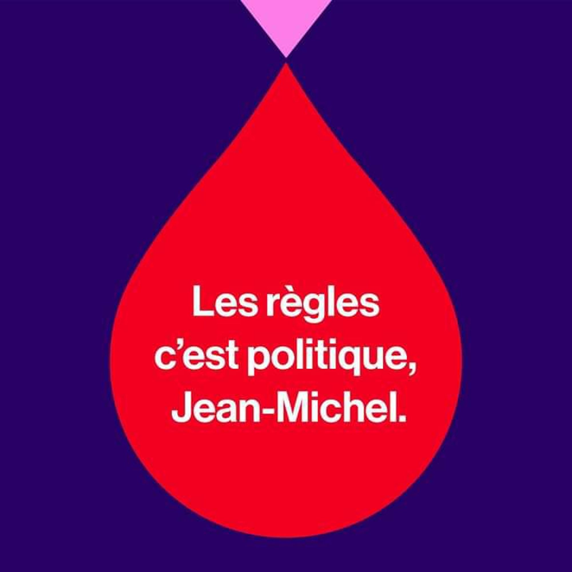 Les règles c'est politique, Jean-Michel. 
CHATTOLOGIE !