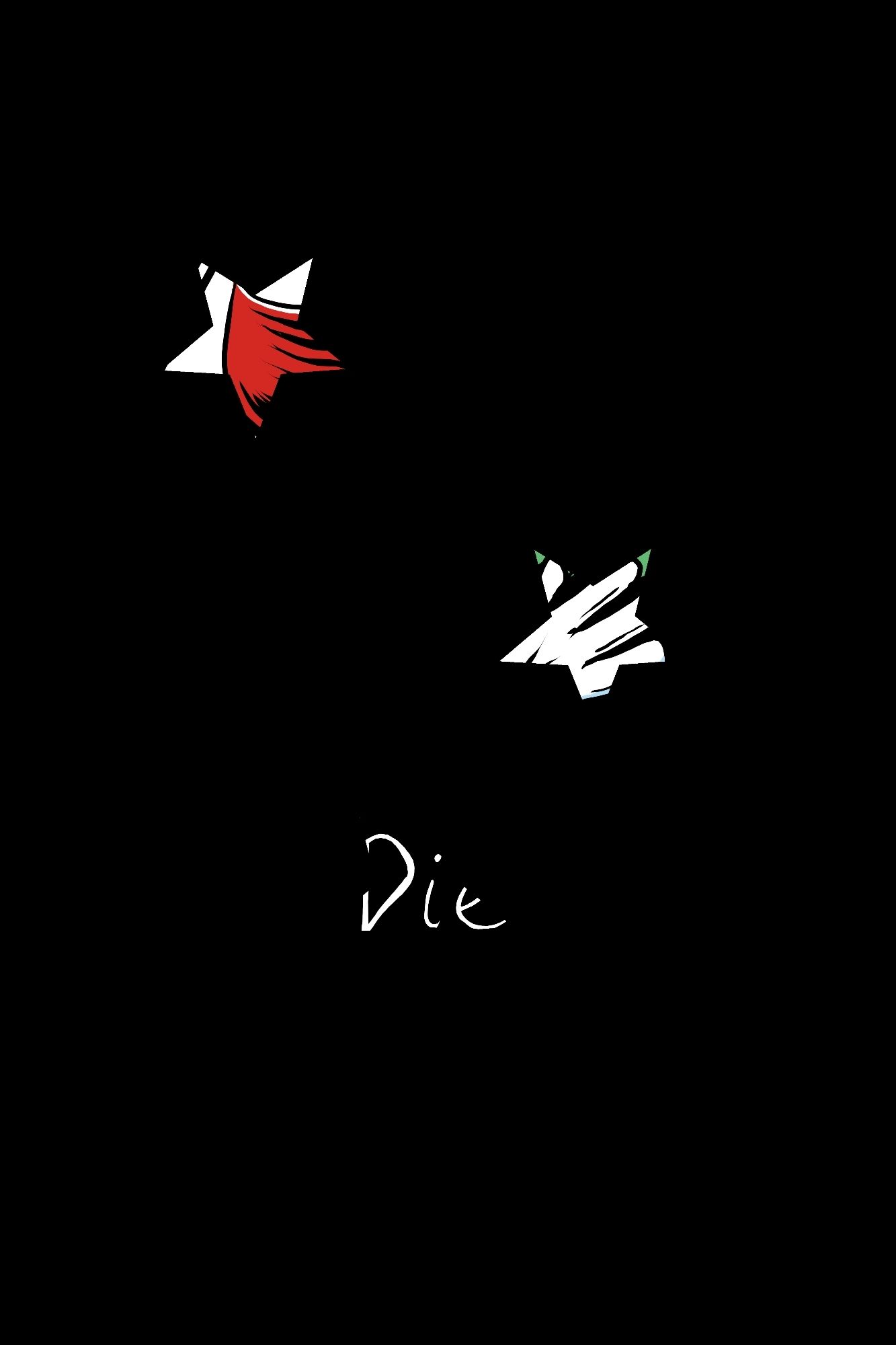 A black image with three star cutouts this time! One red shape, one white shape, and a word that looks suspiciously like "die"