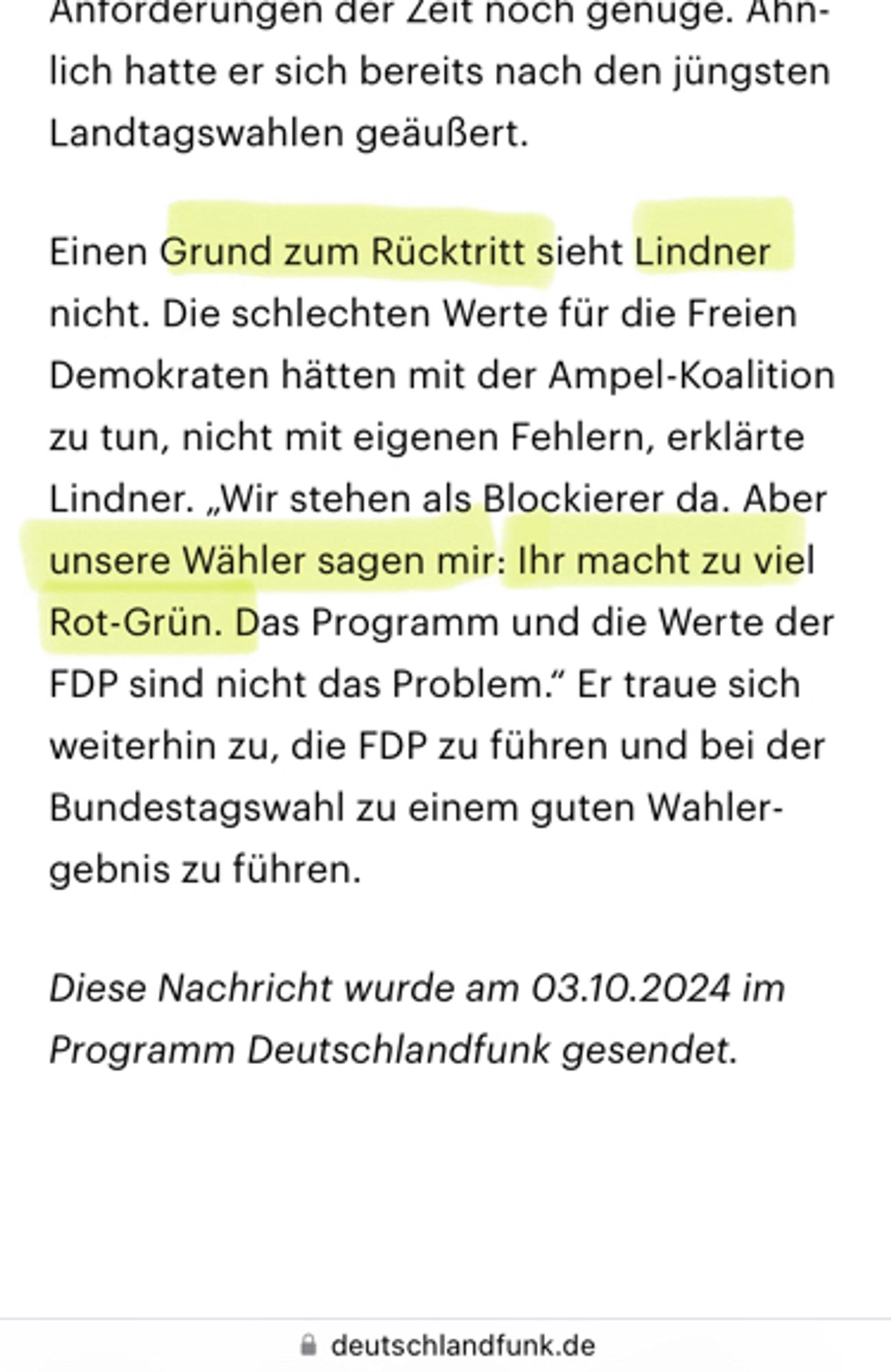 Meldung bei Deutschlandfunk über FDP-Chef Lindner, der die Ampel für die schlechten Werte der FDP verantwortlich macht. 
Quelle: https://www.deutschlandfunk.de/lindner-schliesst-vorzeitiges-ende-der-ampel-nicht-aus-102.html