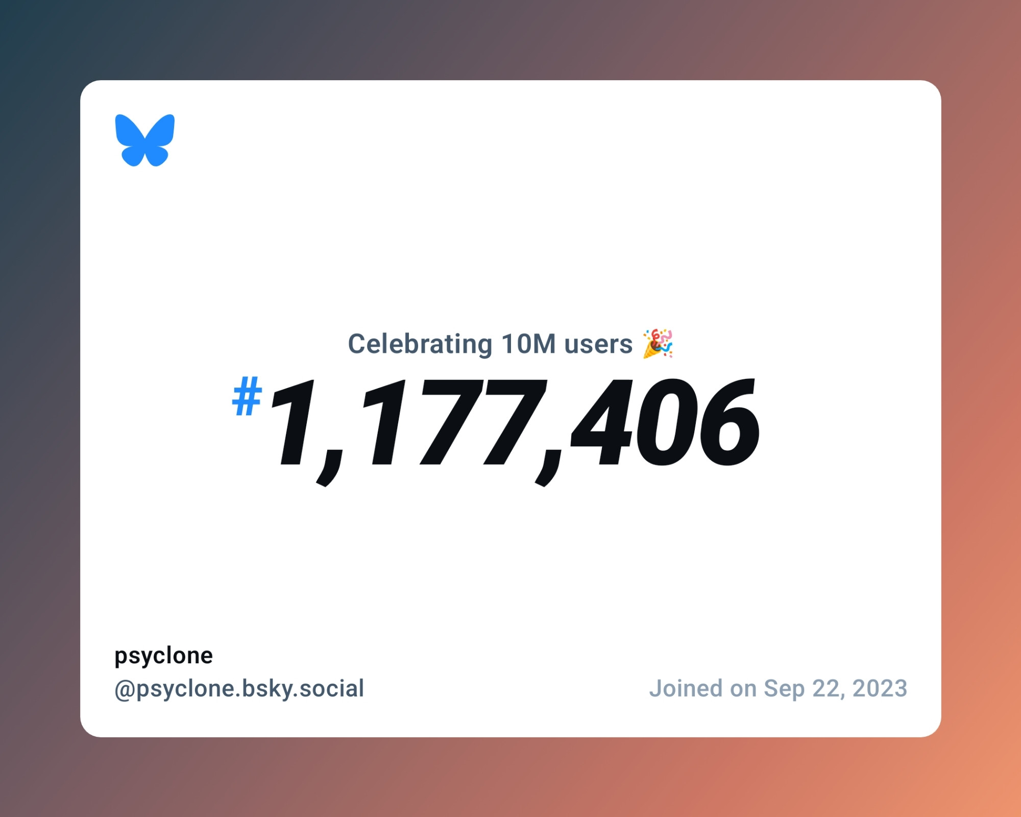 A virtual certificate with text "Celebrating 10M users on Bluesky, #1,177,406, psyclone ‪@psyclone.bsky.social‬, joined on Sep 22, 2023"