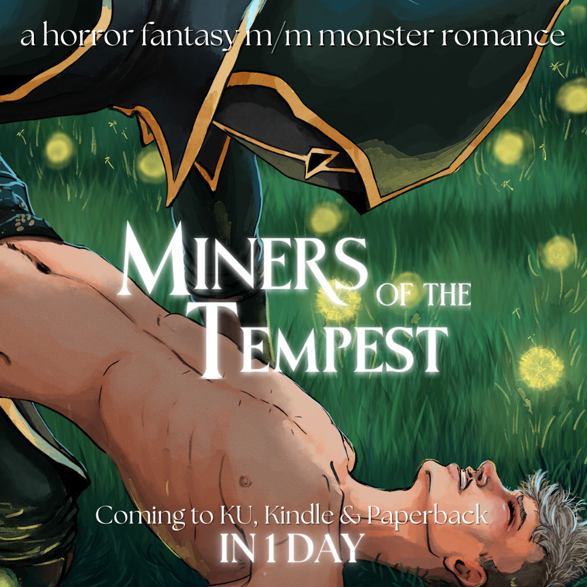 title: miners of the tempest, a horror fantasy m/m monster romance
Lush green grass with yellow glowing dandelions in seed glowing around two characters. Part of a man fully dressed in a dark cloak and hood with a mask, curled over a thin, naked man who has pale skin and greyish hair. The idea is that they're boning, where the image cuts off just at the lower naughty bits.