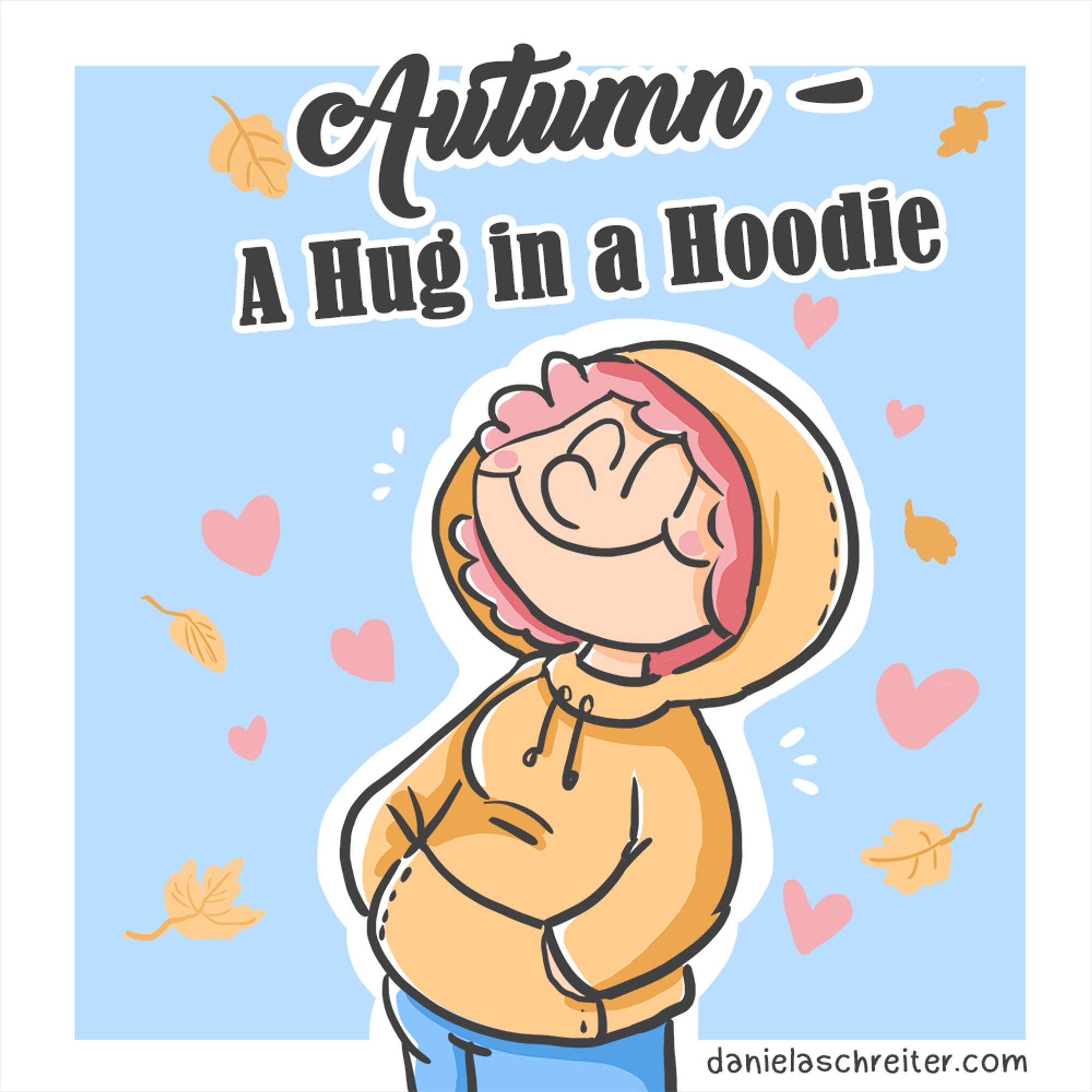 Drittes Panel: Sie trägt nun einen großen Hoodie. Über ihr steht auf Englisch der Satz: Autumn -  A hug in a hoodie.