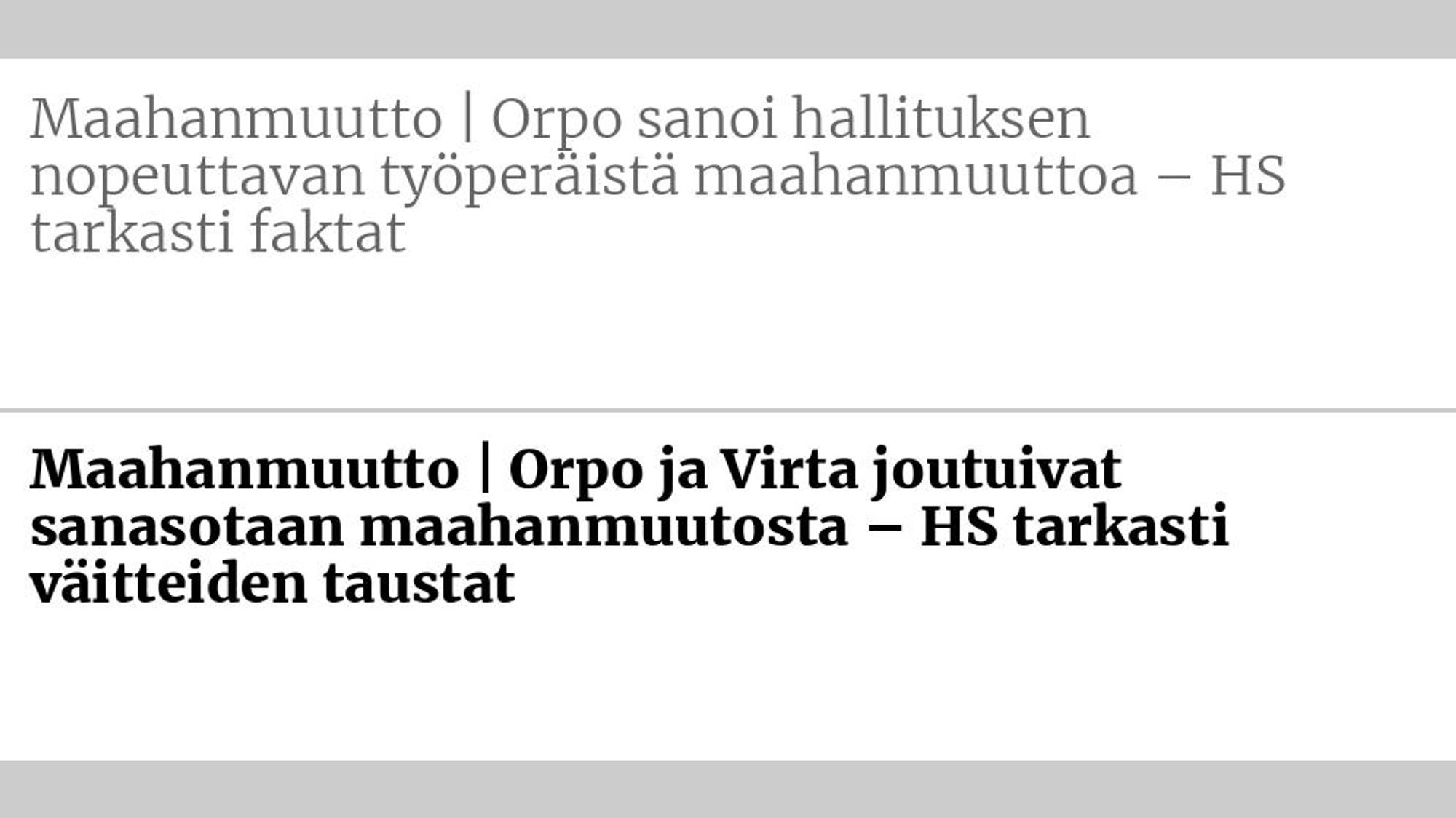 Entinen otsikko: Maahanmuutto | Orpo sanoi hallituksen nopeuttavan työperäistä maahanmuuttoa – HS tarkasti faktat Uusi otsikko: Maahanmuutto | Orpo ja Virta joutuivat sanasotaan maahanmuutosta – HS tarkasti väitteiden taustat