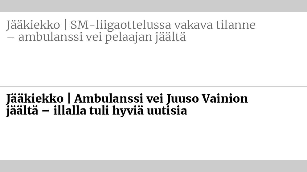 Entinen otsikko: Jääkiekko | SM-liigaottelussa vakava tilanne – ambulanssi vei pelaajan jäältä Uusi otsikko: Jääkiekko | Ambulanssi vei Juuso Vainion jäältä – illalla tuli hyviä uutisia