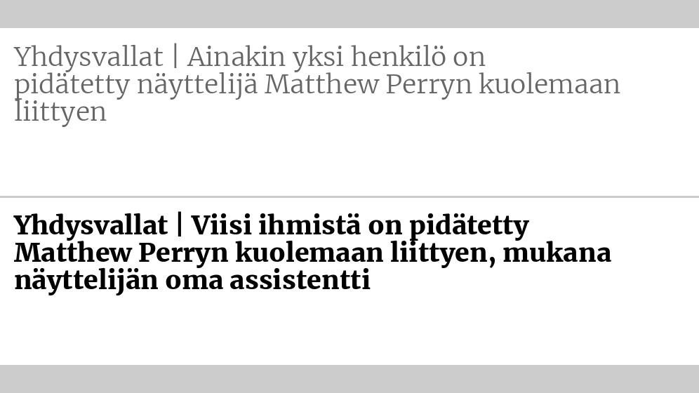 Entinen otsikko: Yhdysvallat | Ainakin yksi henkilö on pidätetty näyttelijä Matthew Perryn kuolemaan liittyen Uusi otsikko: Yhdysvallat | Viisi ihmistä on pidätetty Matthew Perryn kuolemaan liittyen, mukana näyttelijän oma assistentti