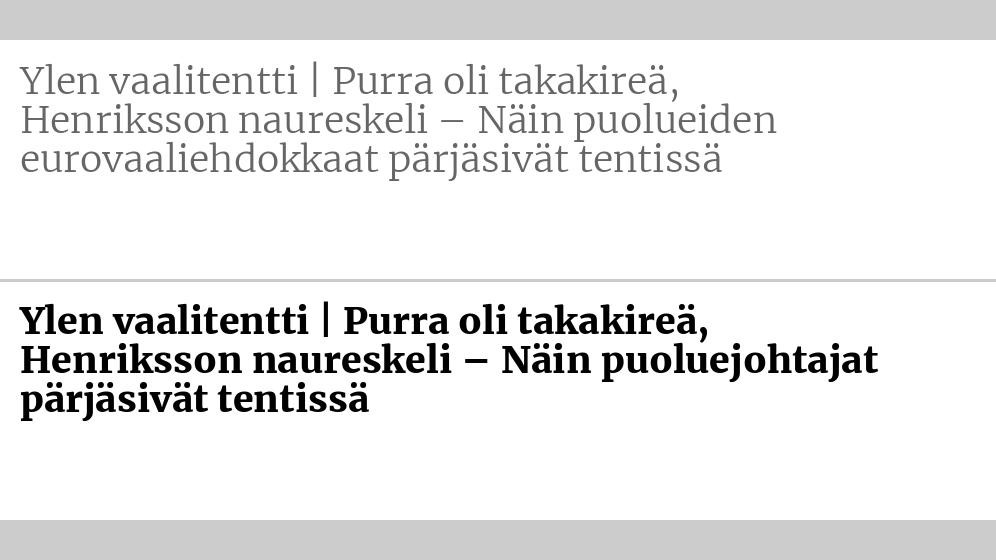 Entinen otsikko: Ylen vaalitentti | Purra oli takakireä, Henriksson naureskeli – Näin puolueiden euro­vaali­ehdokkaat pärjäsivät tentissä Uusi otsikko: Ylen vaalitentti | Purra oli taka­kireä, Henriksson naureskeli – Näin puolue­johtajat pärjäsivät tentissä