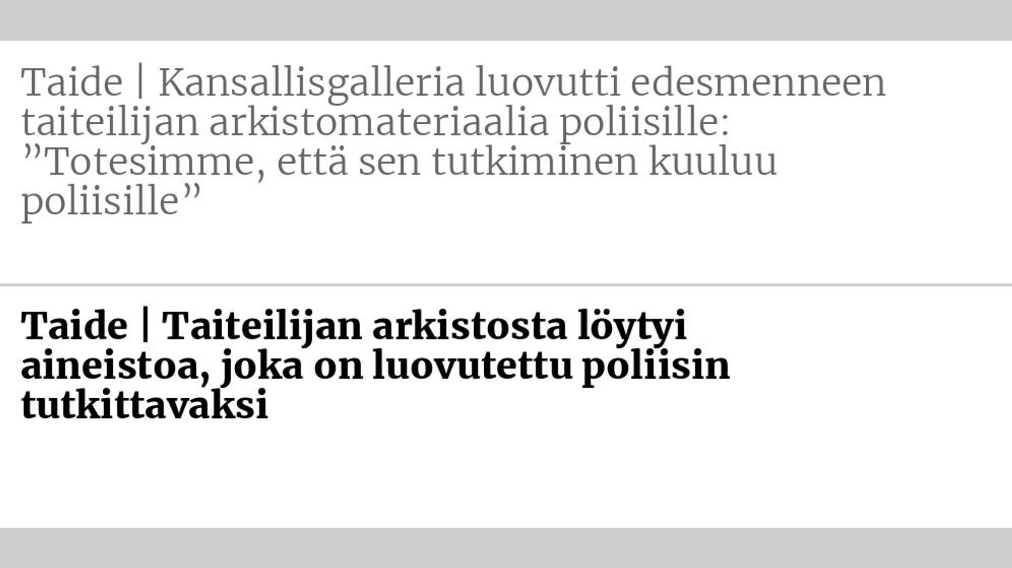 Entinen otsikko: Taide | Kansallis­galleria luovutti edes­menneen taiteilijan arkisto­materiaalia poliisille: ”Totesimme, että sen tutkiminen kuuluu poliisille” Uusi otsikko: Taide | Taiteilijan arkistosta löytyi aineistoa, joka on luovutettu poliisin tutkittavaksi