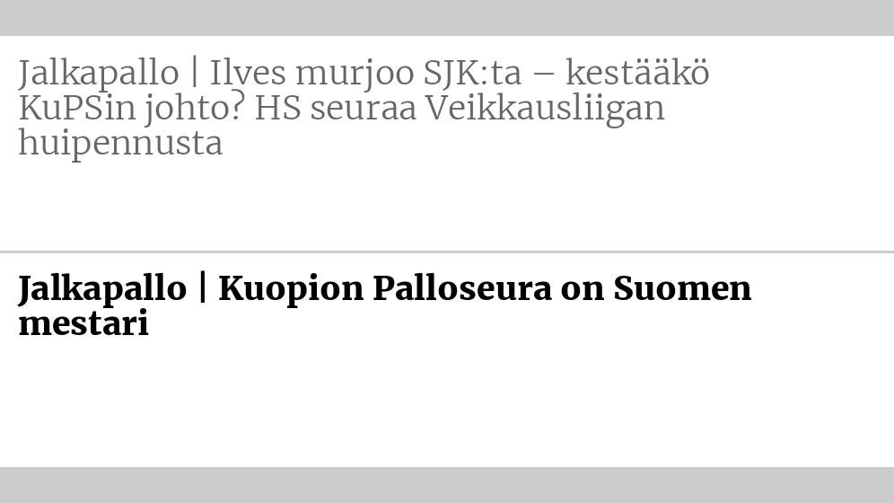 Entinen otsikko: Jalkapallo | Ilves murjoo SJK:ta – kestääkö KuPSin johto? HS seuraa Veikkausliigan huipennusta Uusi otsikko: Jalkapallo | Kuopion Palloseura on Suomen mestari