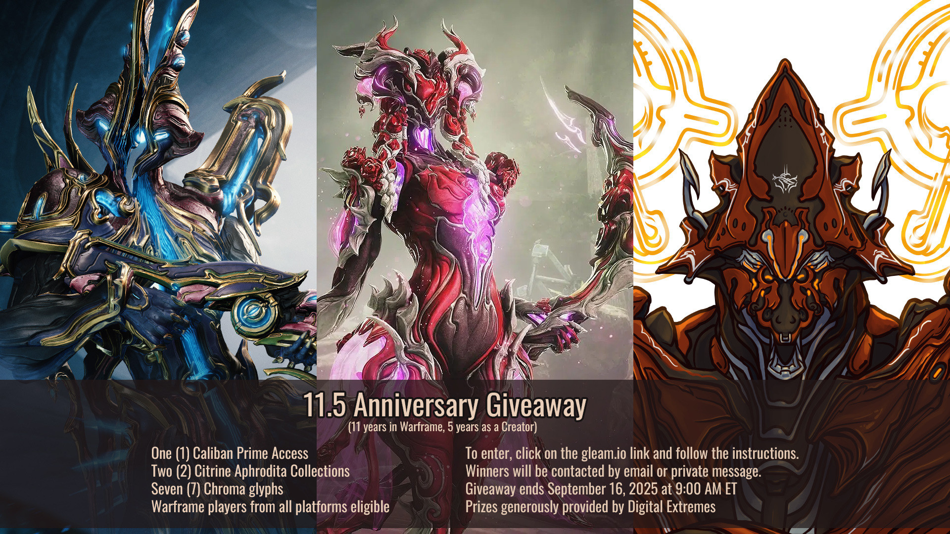 I'm celebrating my Warframe anniversary (11 years in game, 5 years as a Creator) with a huge giveaway! Image shows Caliban Prime Access, Citrine with Aphrodita skin, and cel-shade Chroma! Follow the directions at gleam.io. Ends 15th September 2025, 09:00 AM ET. 
