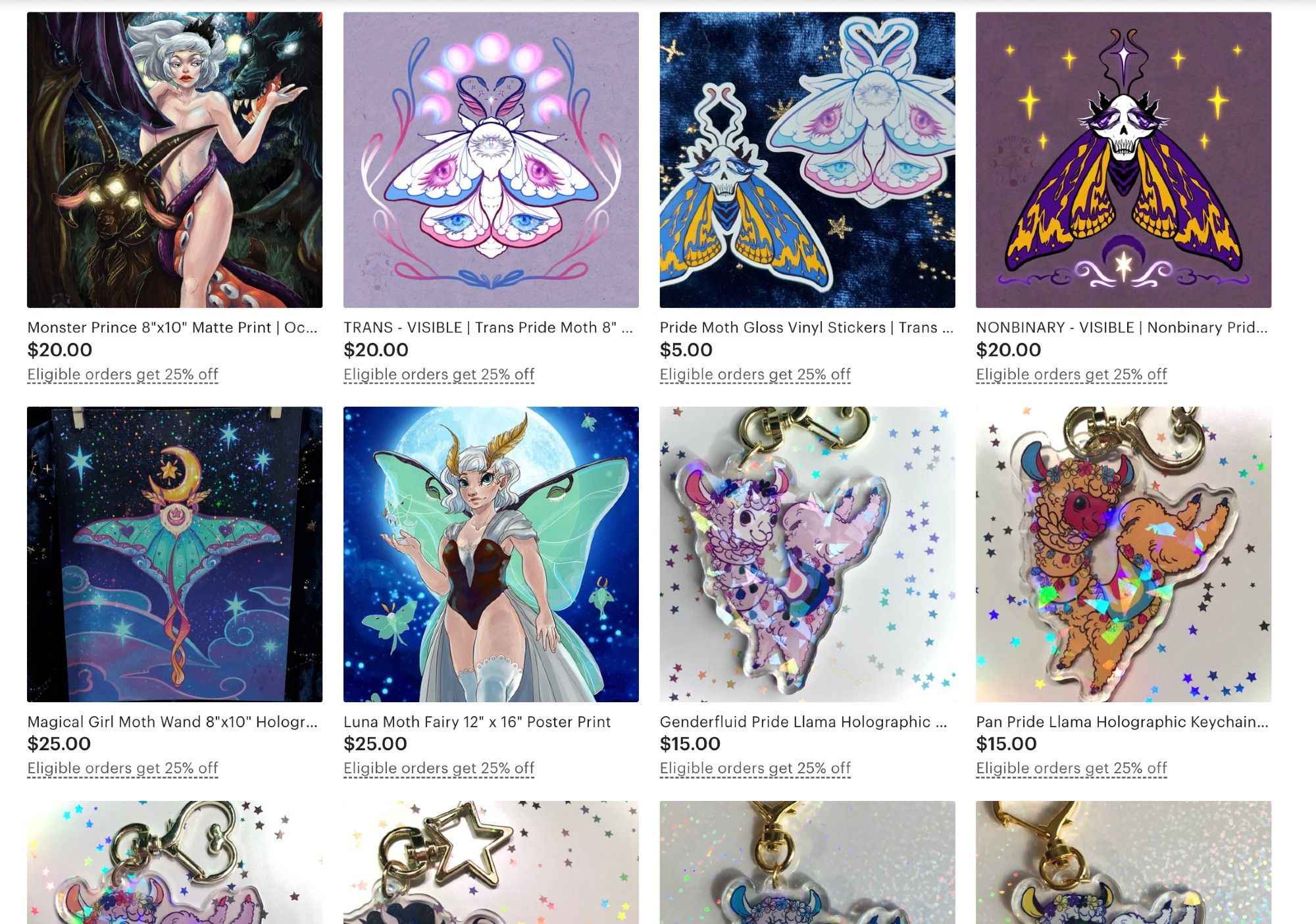 A screenshot of my Etsy shop at lunarliart.etsy.com. Screenshot shows 8 listing previews and crops of 4 more listings on the bottom row. Fully visible listing preview thumbails are the Monster Prince 8"x10" print, The Trans - Visible 8x8 print, the Pride Moth nonbinary & trans pride glossy stickers, the Nonbinary - Visible 8x8 print, the Magical Girl Moth Wand 8x10 holographic print, The Luna Moth Fairy 12x16 poster print, the genderfluid pride llama holographic keychain with heart clasp, and the pan pride llama holographic keychain with heart clasp.