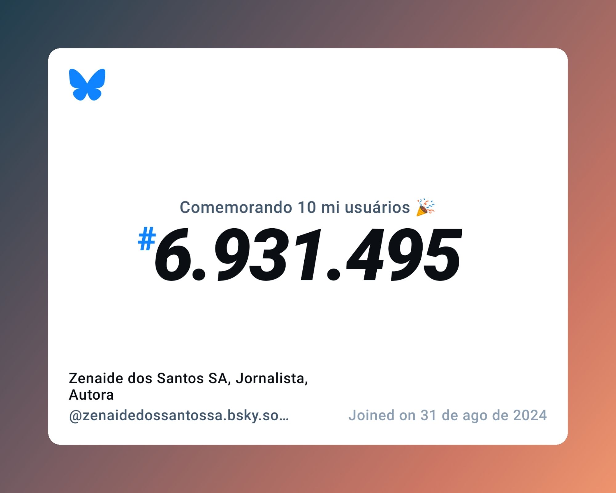 Um certificado virtual com o texto "Comemorando 10 milhões de usuários no Bluesky, #6.931.495, Zenaide dos Santos SA, Jornalista, Autora ‪@zenaidedossantossa.bsky.social‬, ingressou em 31 de ago de 2024"