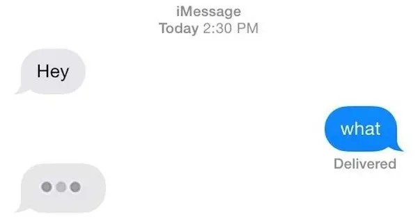 text message screenshot
"hey"
-"what"