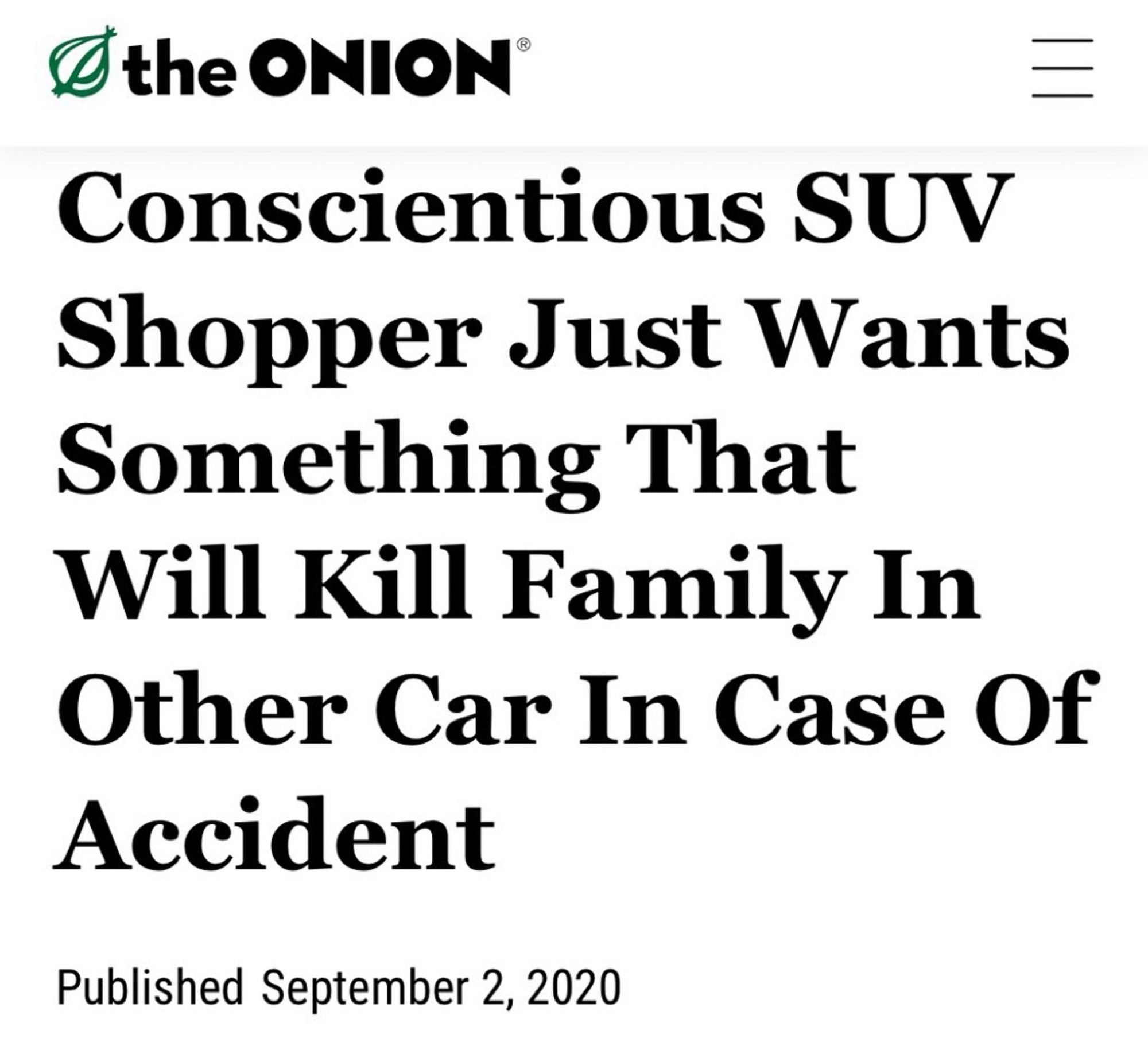 A screenshot of a satirical news headline from The Onion that reads "Conscientious SUV Shopper Just Wants Something That Will Kill Family In Other Car In Case Of Accident," published September 2, 2020.