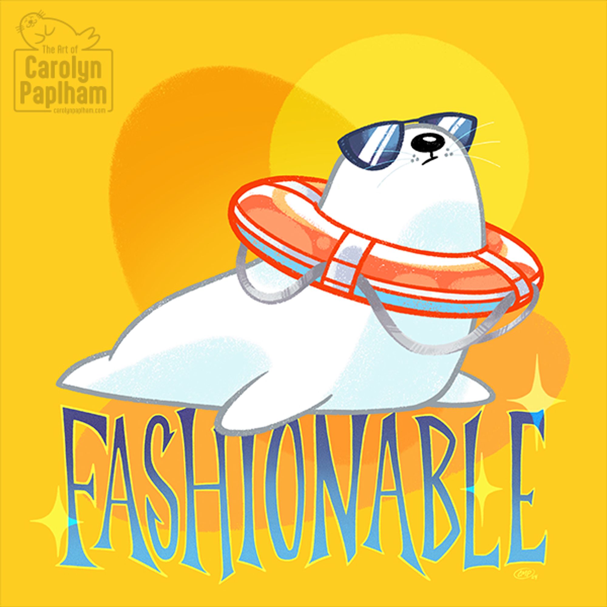 A white seal on a yellow background. The seal is wearing sunglasses and has an orange life ring around its neck, and is striking a pose—as much as a seal can—like a fashion model. Below the seal is hand-lettered text reading "fashionable."