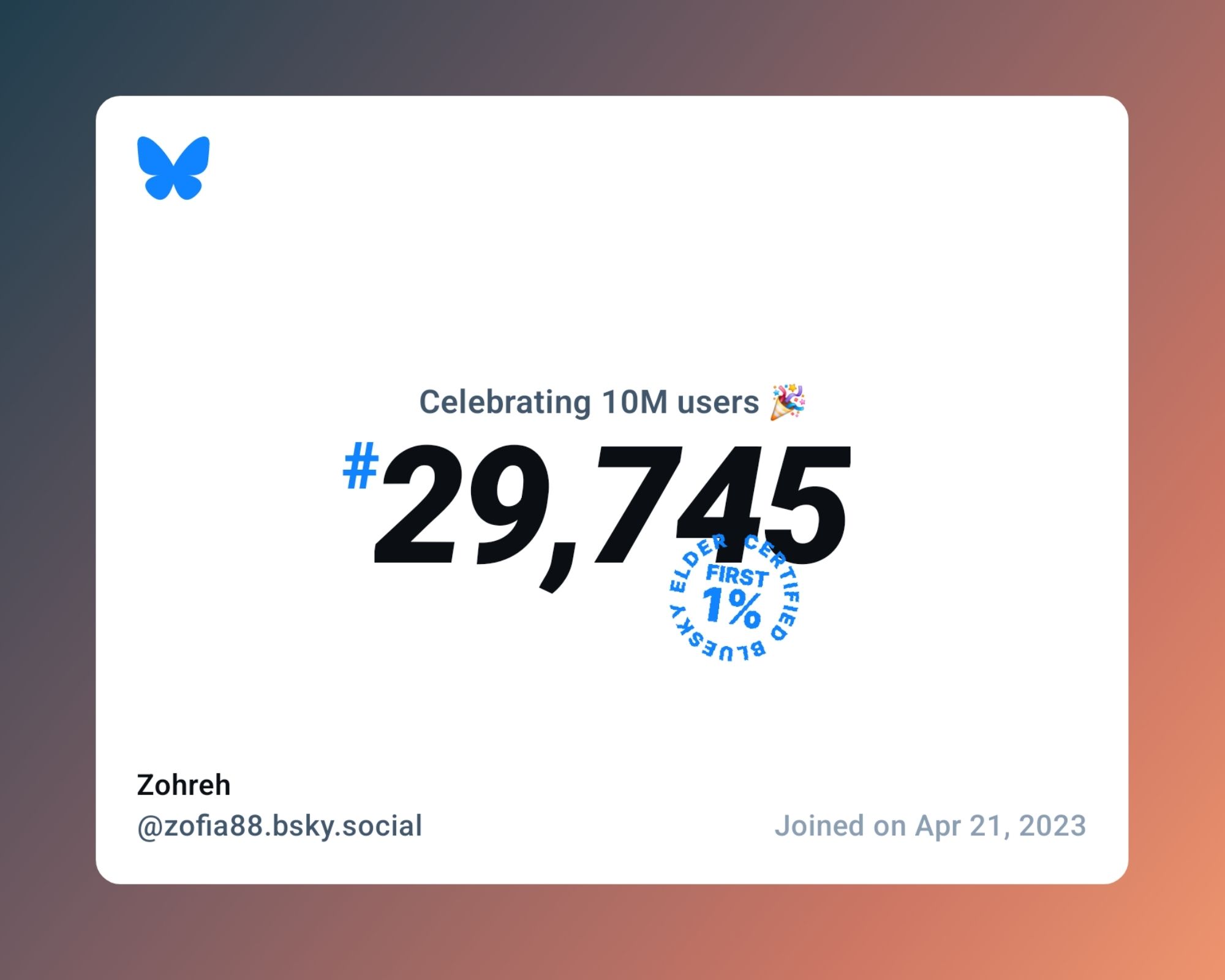 A virtual certificate with text "Celebrating 10M users on Bluesky, #29,745, Zohreh ‪@zofia88.bsky.social‬, joined on Apr 21, 2023"