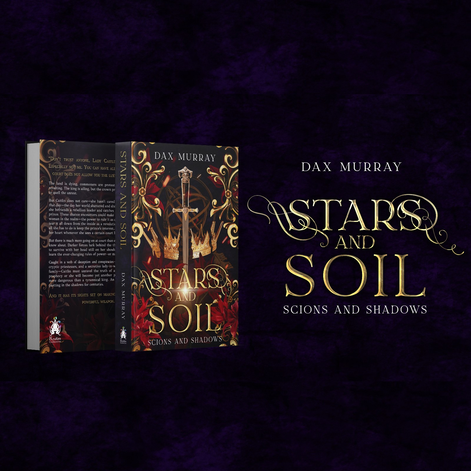 Dax Murray
Stars and Soil
Scions and Shadows

Front and back of a book cover featuring an astrolab, a sword, a crown, and tons of lillies.