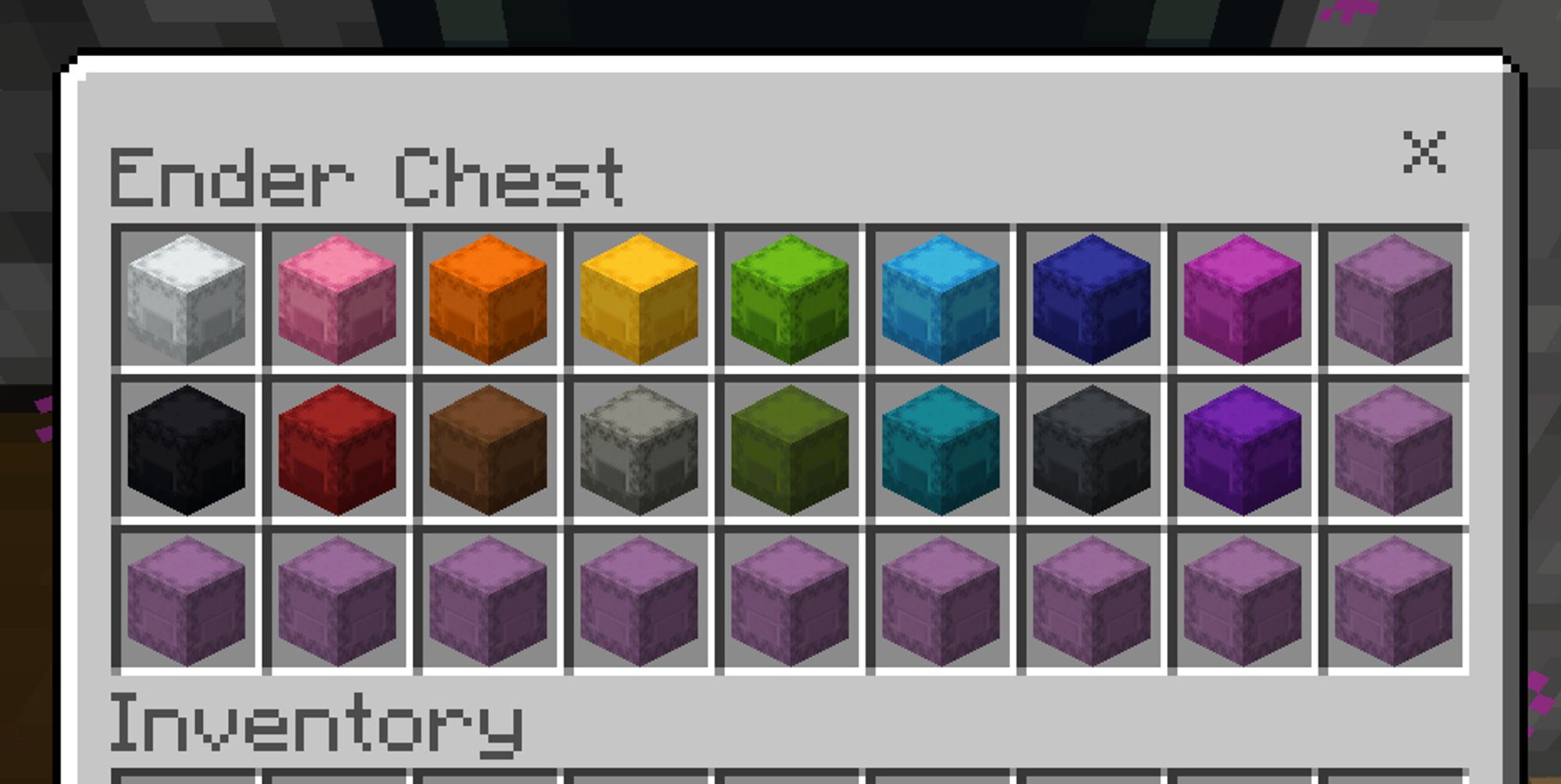 An Ender Chest filled completely with all different color combos of Shulker boxes--including 'Shurple' (the undyed Shulker Purple color)

Three rows of nine:
top row: white, pink, orange, yellow, lime green, light blue, blue, magenta, Shurple
middle row: black, red, brown, light grey, green, cyan, dark grey, purple, Shurple
bottom row: [all nine Shurple]