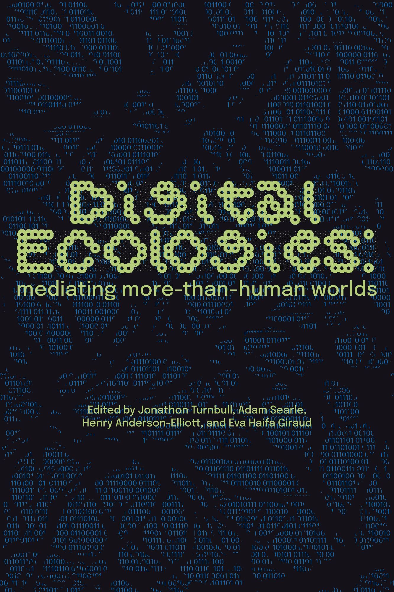 book cover of Digital Ecologies: mediating more-than-human worlds