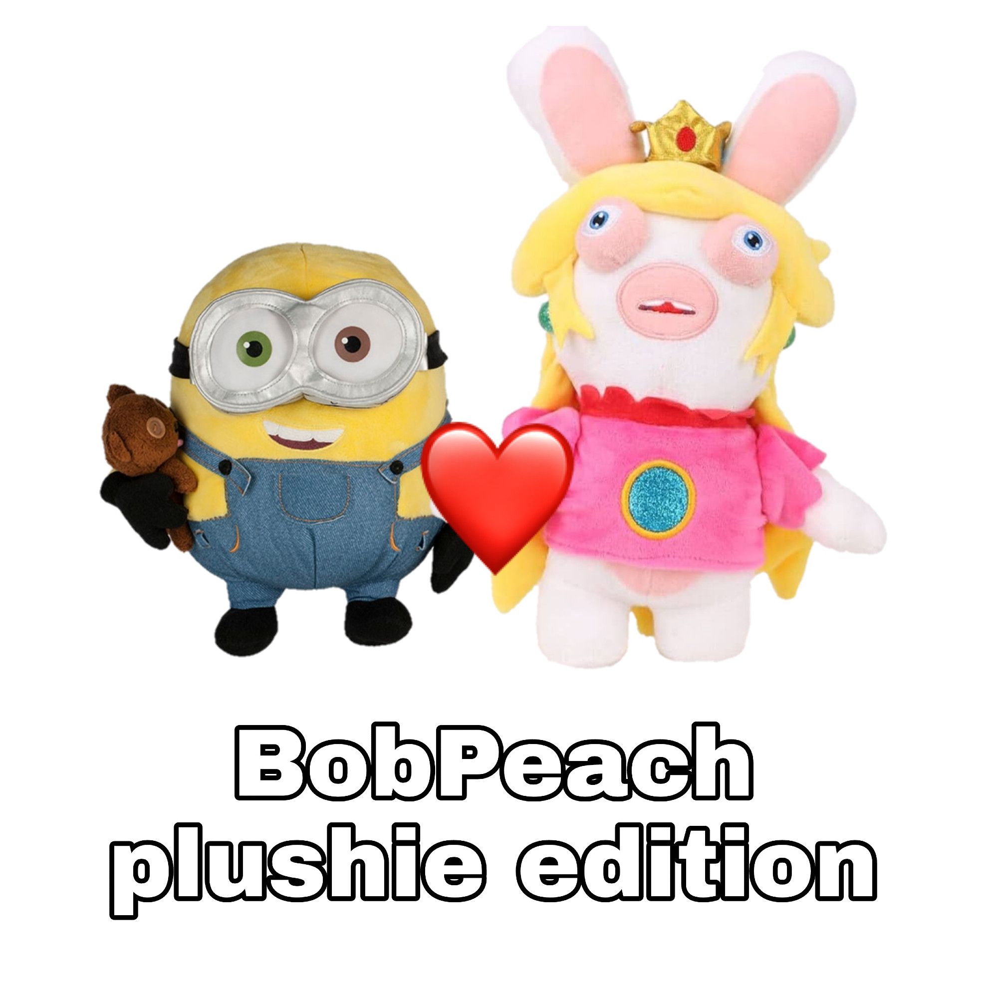 Es una imagen con fondo blanco, contiene los personajes Bob de las películas de los minions y rabbid peach de los juegos de Mario + rabbids, ambos son peluches y se encuentran juntos y en el medio un corazón rojo. Debajo de ellos hay un texto en blanco con el borde negro que dice lo siguiente:"BobPeach plushie edition"