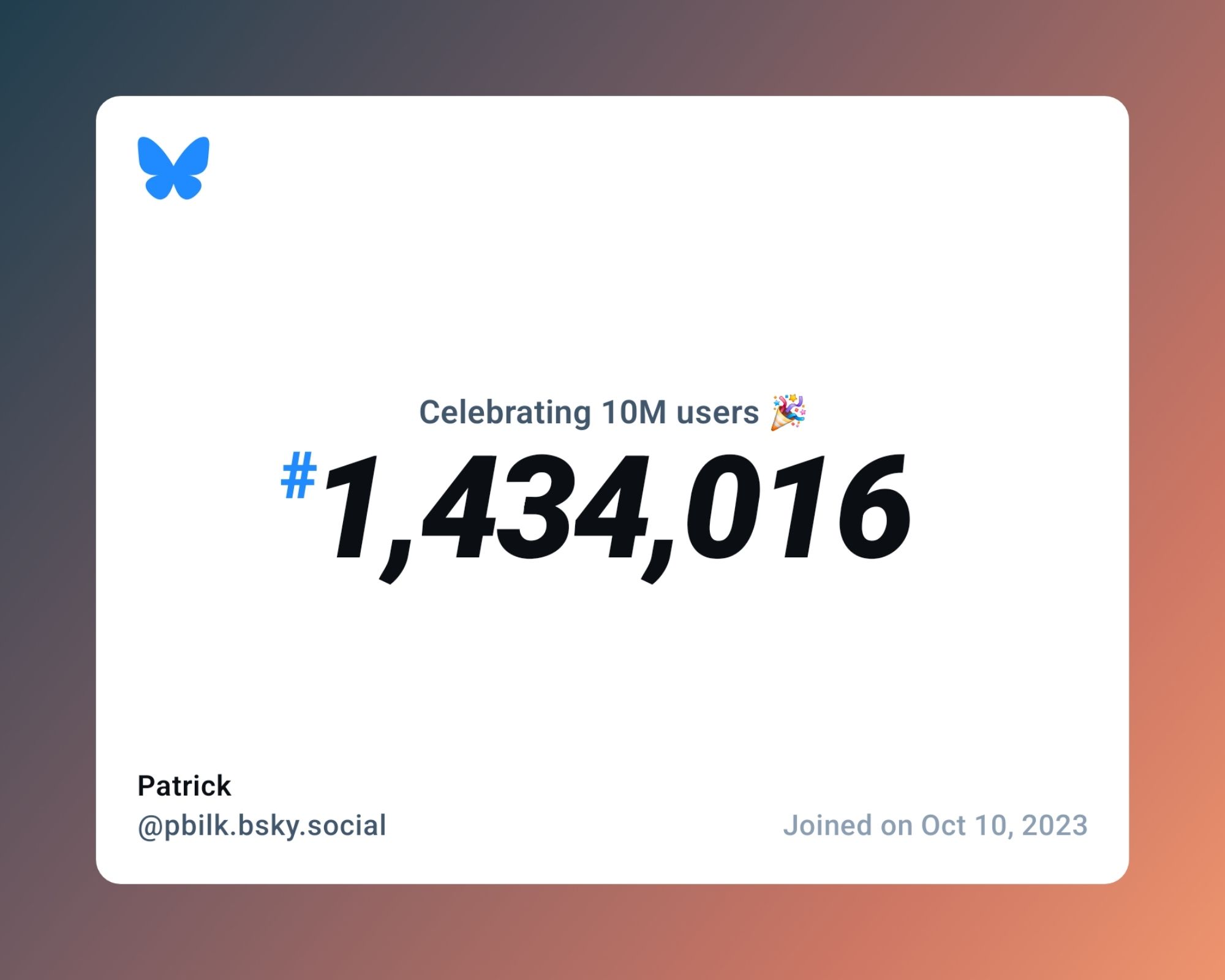 A virtual certificate with text "Celebrating 10M users on Bluesky, #1,434,016, Patrick ‪@pbilk.bsky.social‬, joined on Oct 10, 2023"