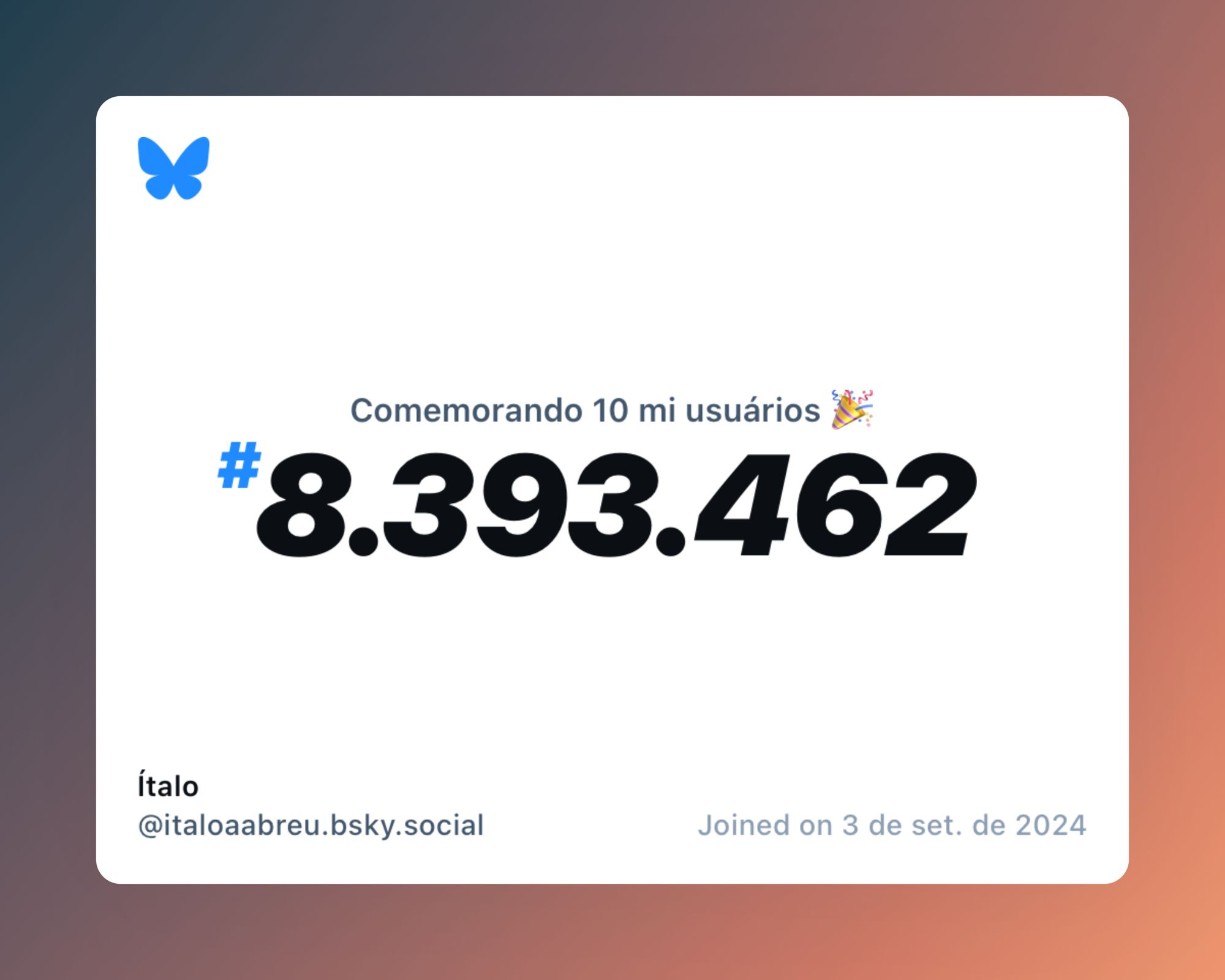 Um certificado virtual com o texto "Comemorando 10 milhões de usuários no Bluesky, #8.393.462, Ítalo ‪@italoaabreu.bsky.social‬, ingressou em 3 de set. de 2024"