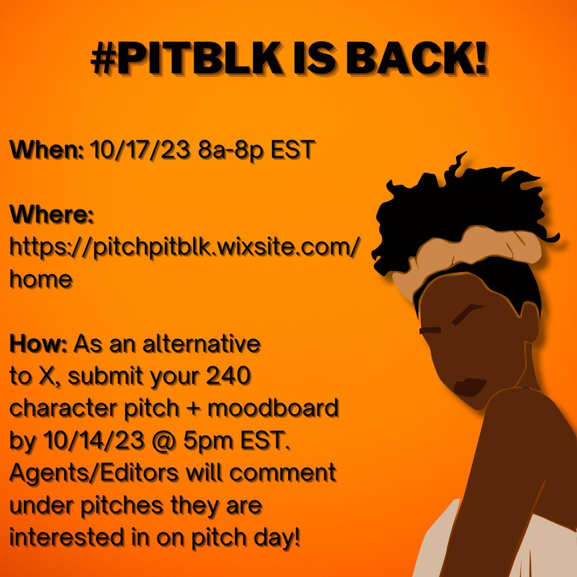 #PitBLK is Back! When: 10/17/23 8a-8p PST, Where: https://pitchpitblk.wixsite.com/home, How: As an alternative to X submit your 240 character pitch + moodboard by 10/14/23 @ 5pm EST. Agents/Editors will comment under pitches they are interested in on Pitch day!