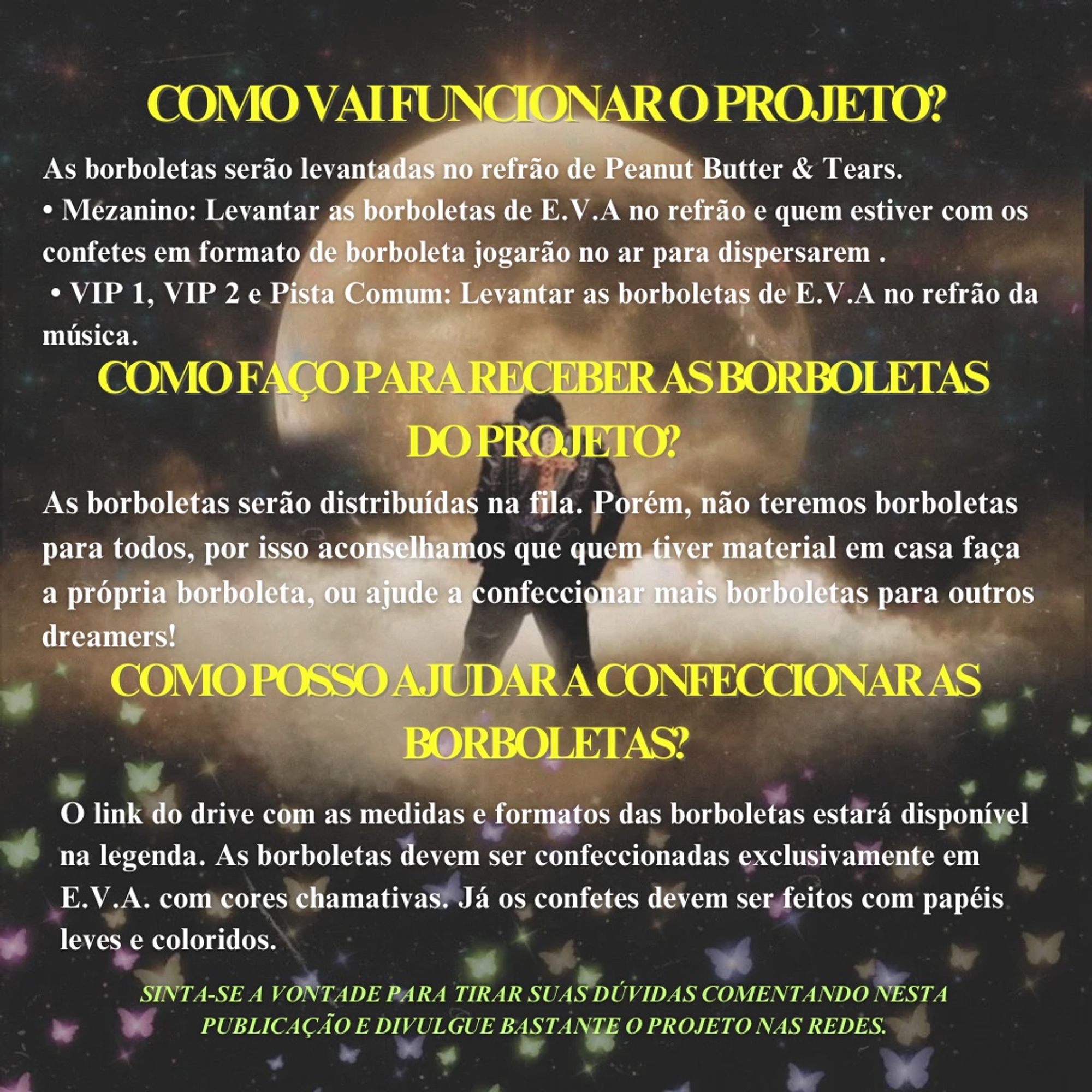 Banner explicando como vai funcionar o projeto, como receber as borboletas no dia do show e como ajudar a confeccionar as borboletas do projeto.