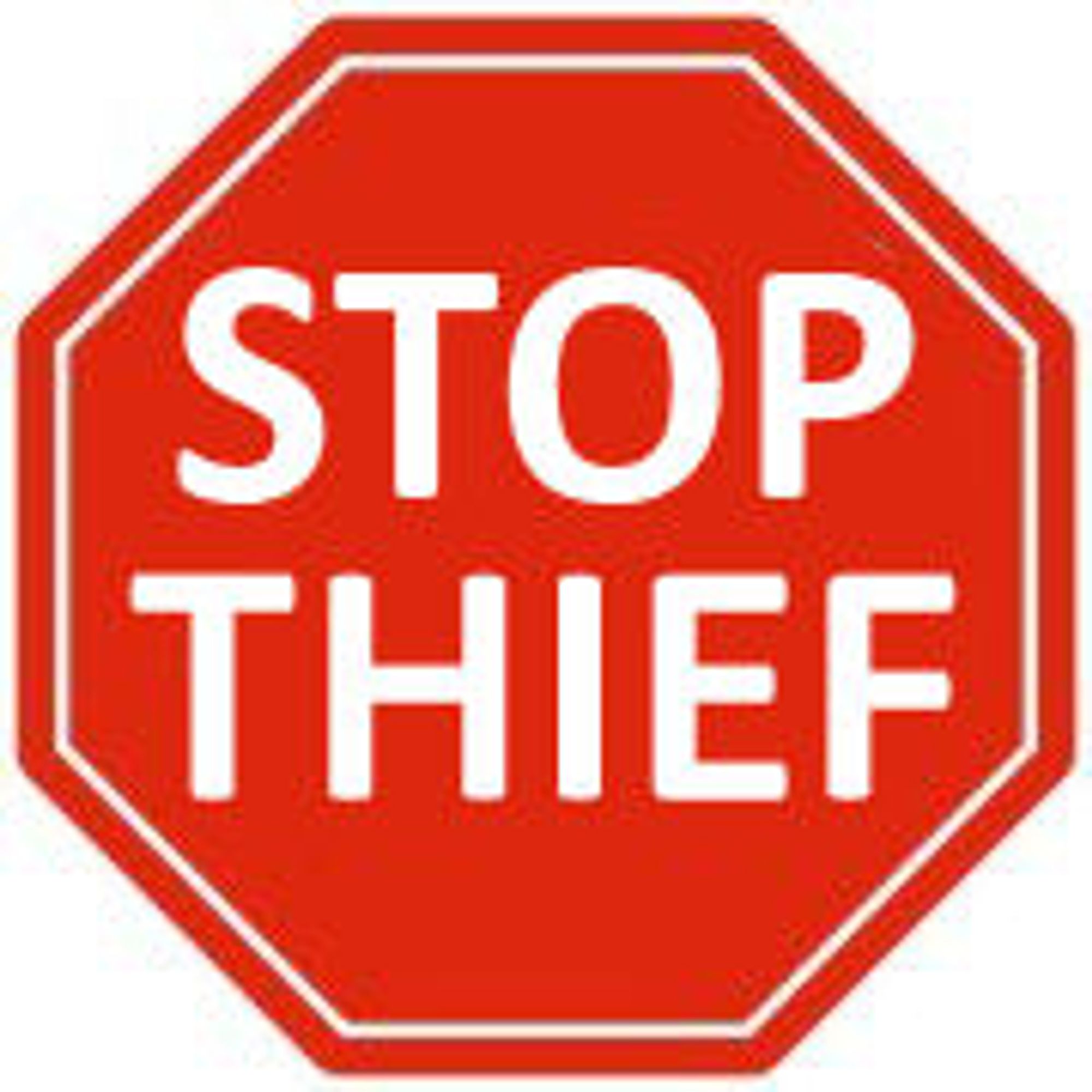 Red stop sign with white lettering that says "STOP THIEF".