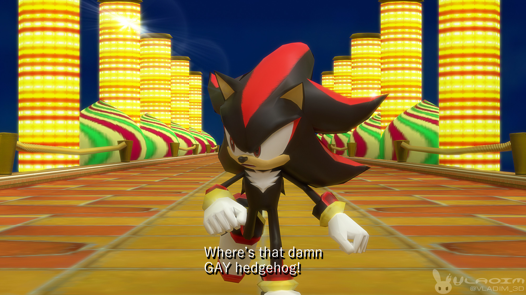 Shadow the Hedgehog is running through the beginning of Circus Park, as he murmurs, "Where's that damn GAY hedgehog!"